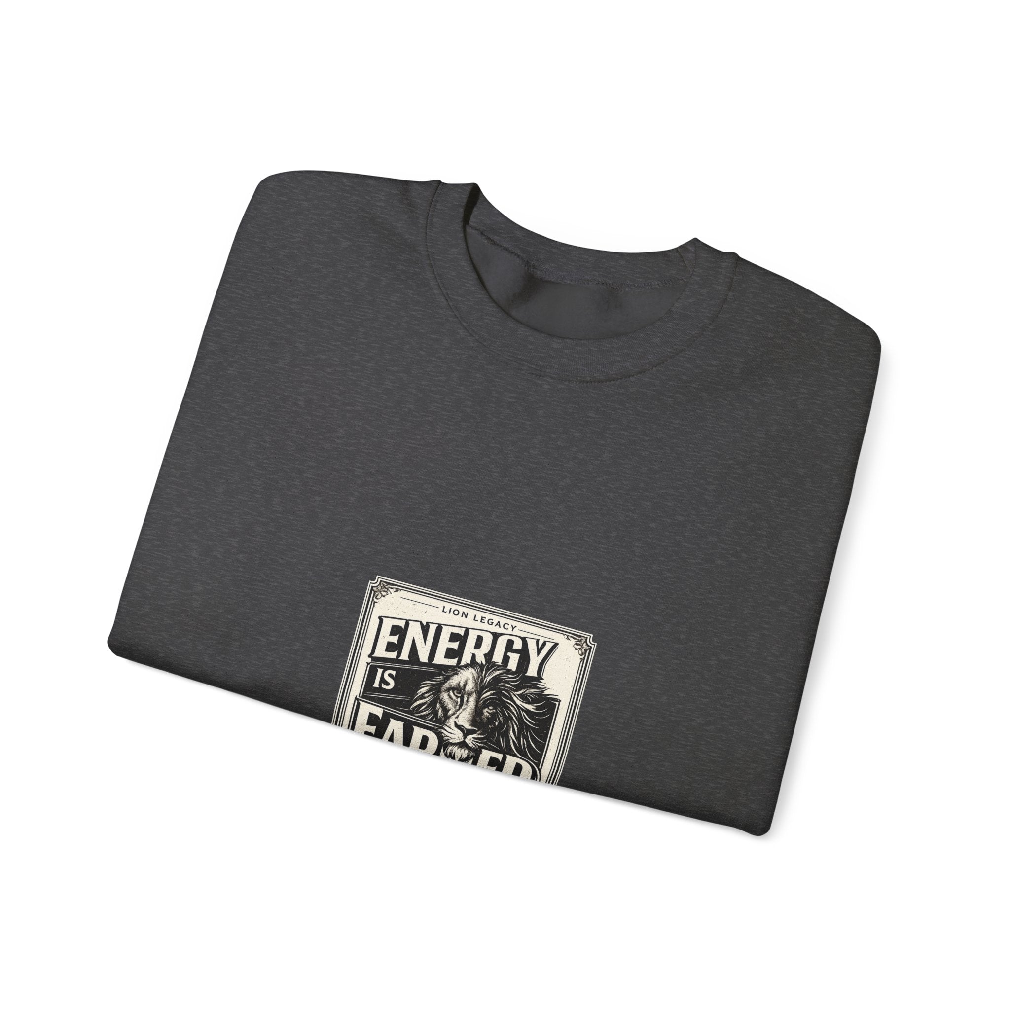 Crewneck Sweatshirt — "Energy Is Earned" Retro Motivational Design