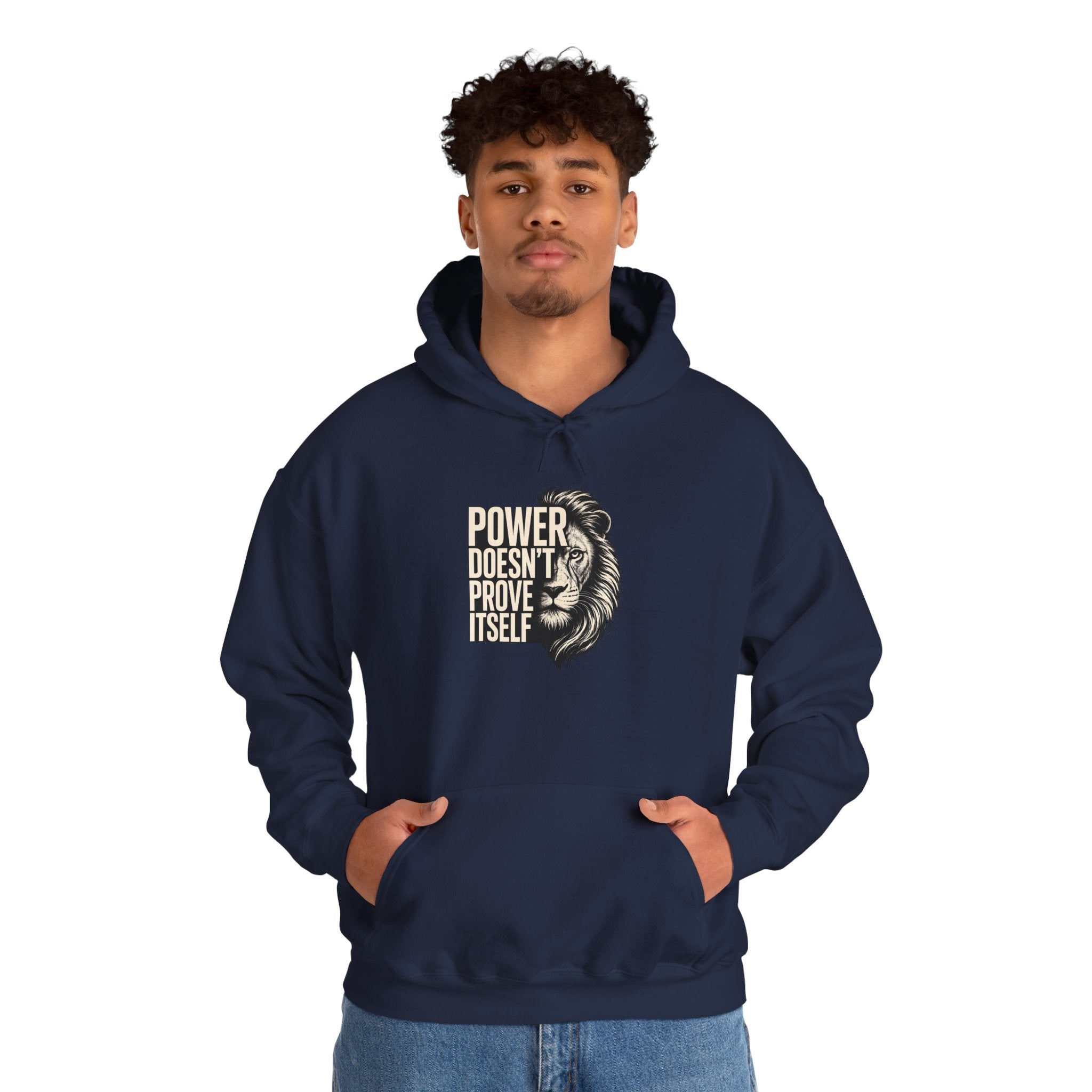 Lion 'Power Doesn't Prove Itself' Hoodie — Inspirational Graphic Sweatshirt