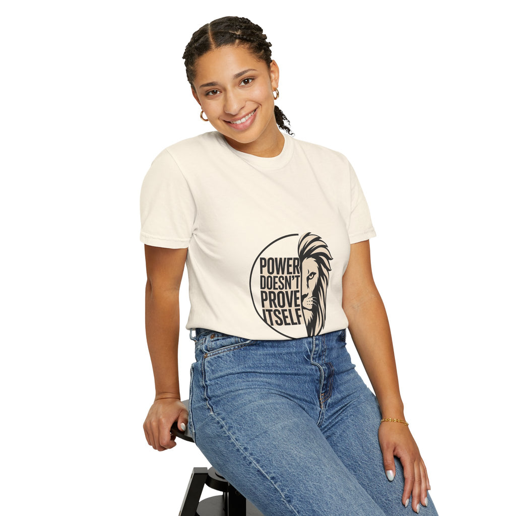 Power Doesn’t Prove Itself Lion T-Shirt