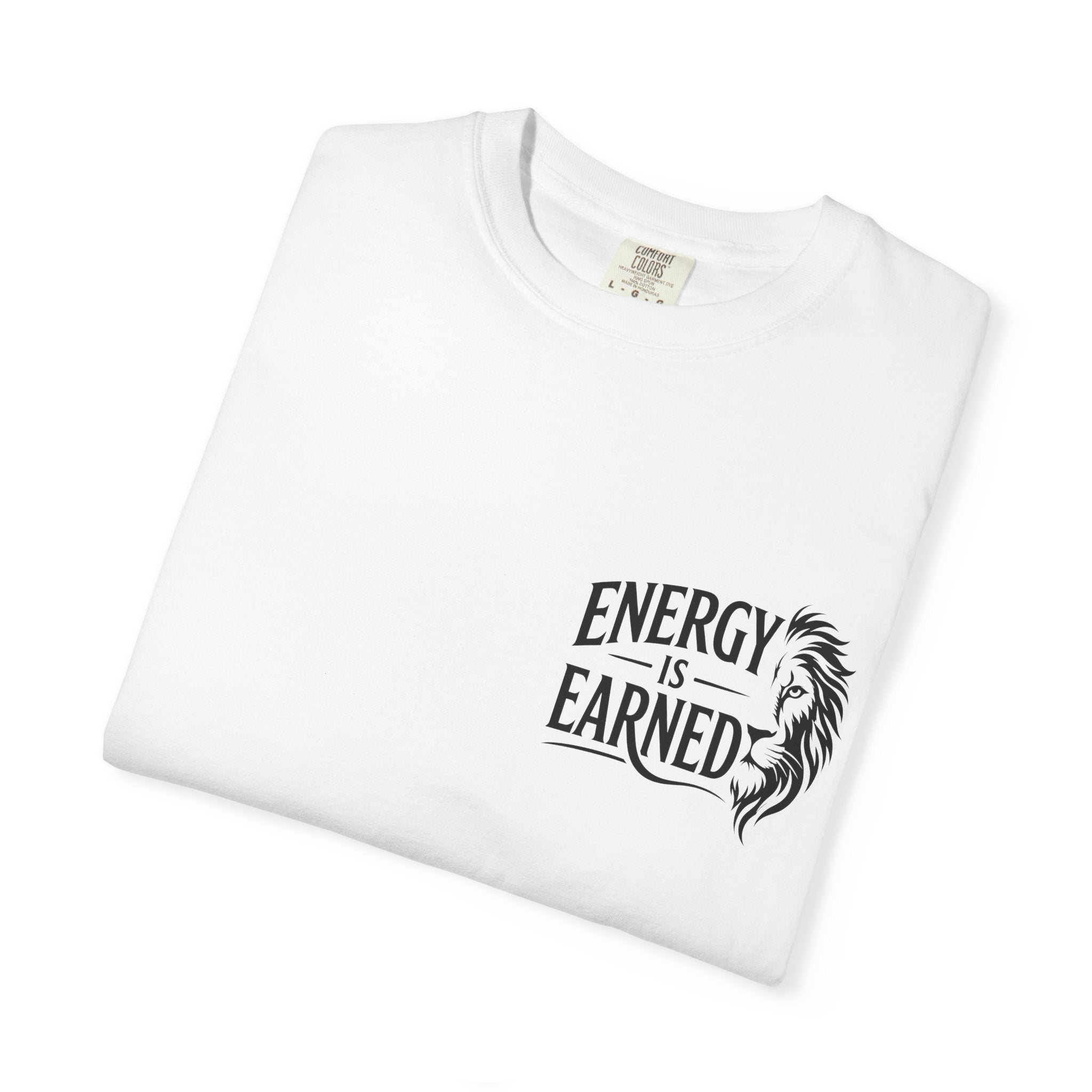 Energy Is Earned T-Shirt — Motivational Fitness Tee
