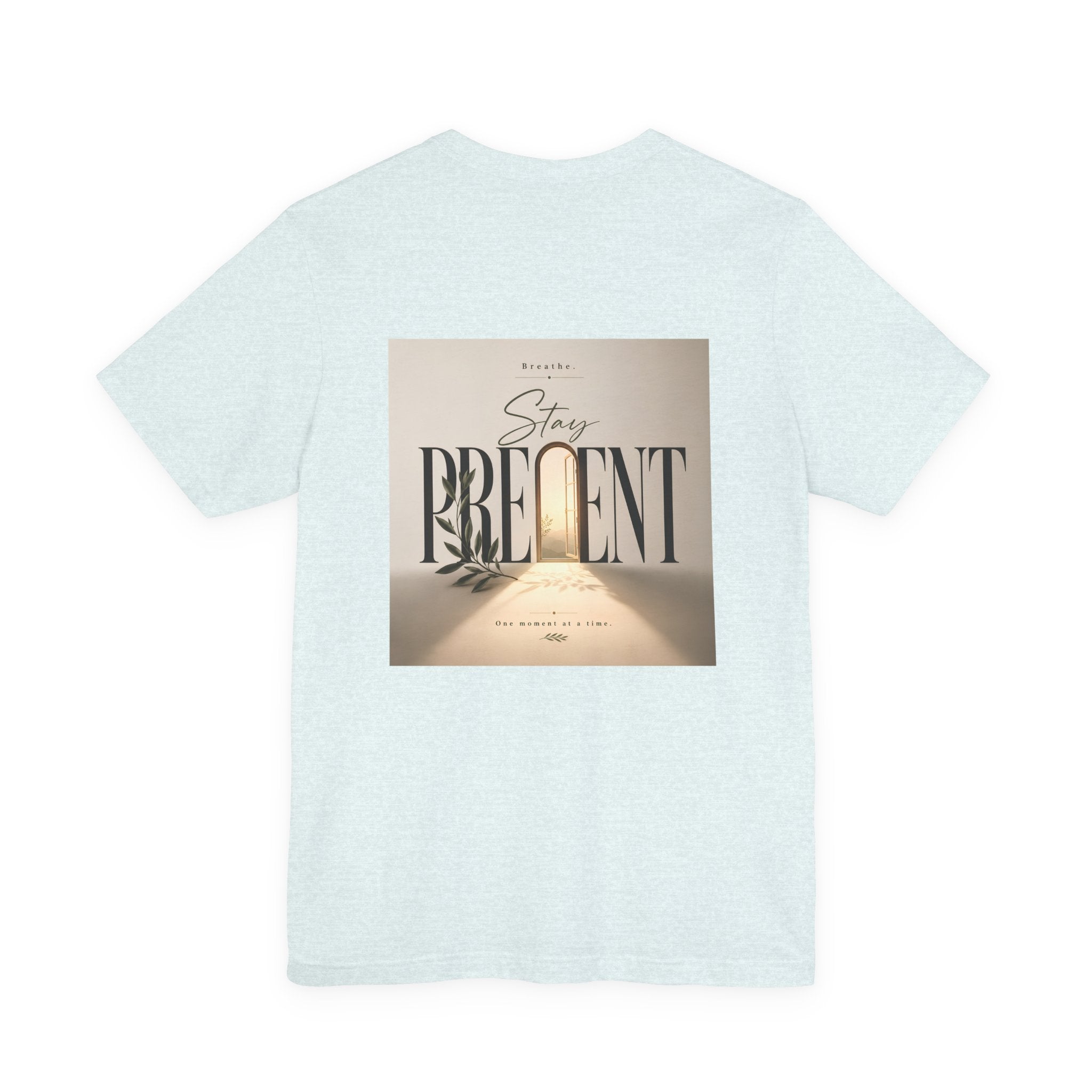 Stay Present Tee — Inspirational Mindfulness T-Shirt with Scenic Design