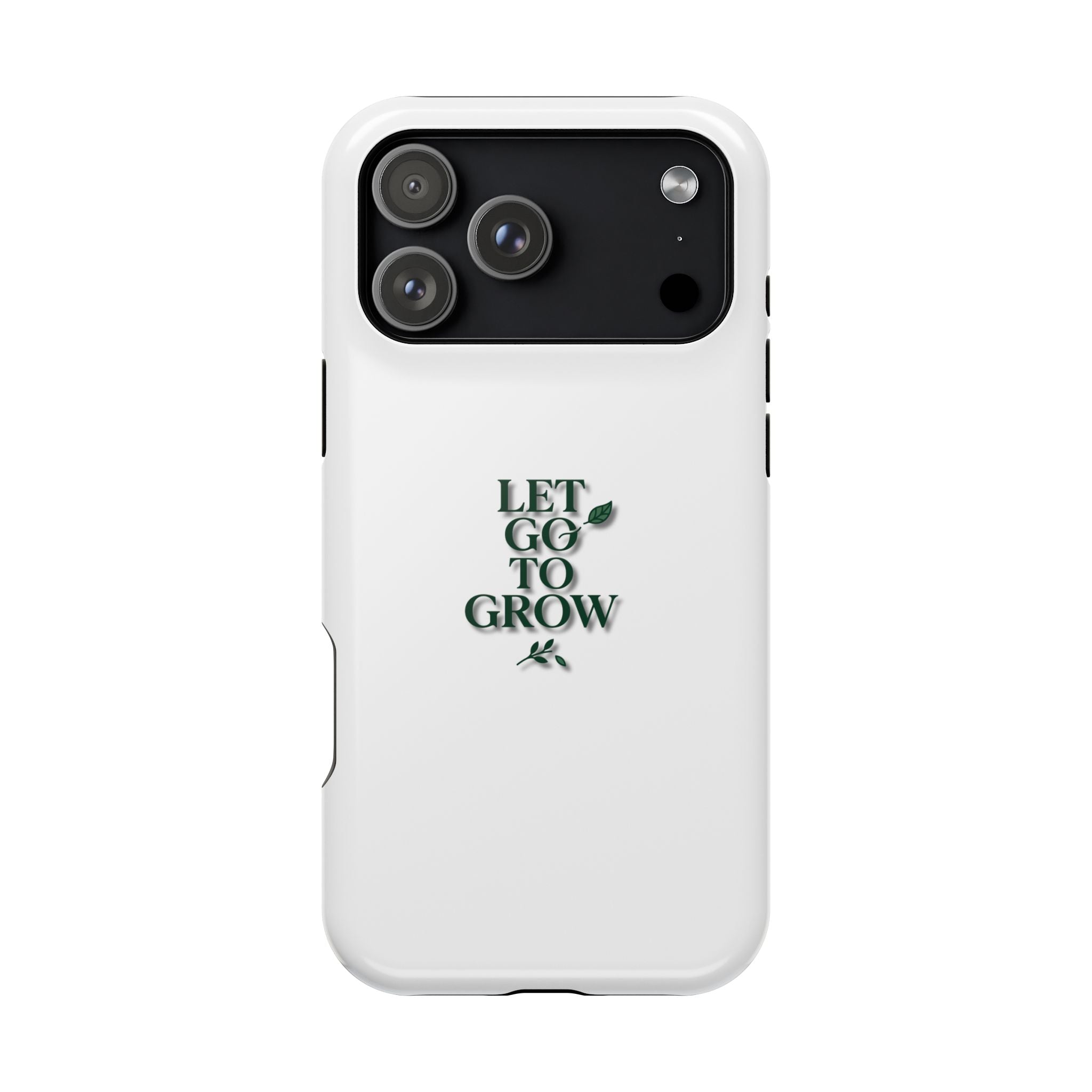 Phone Case — "Let Go to Grow" Minimalist Magnetic Impact-Resistant Case
