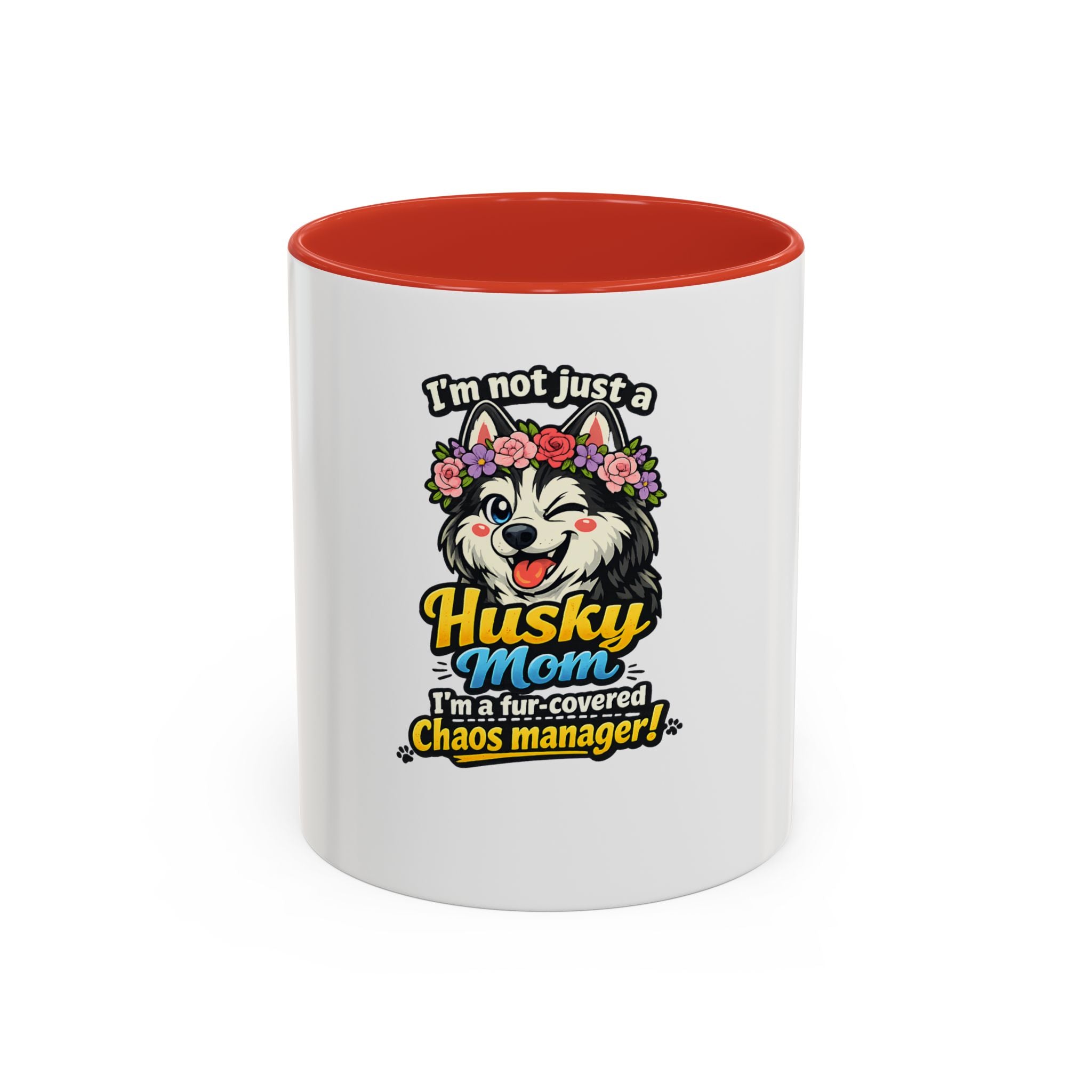 Husky Mom Coffee Mug — “I’m Not Just a Husky Mom, I’m a Fur-Covered Chaos Manager” (11/15oz)