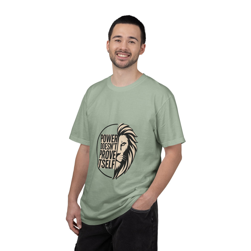 Power Doesn’t Prove Itself Lion T-Shirt