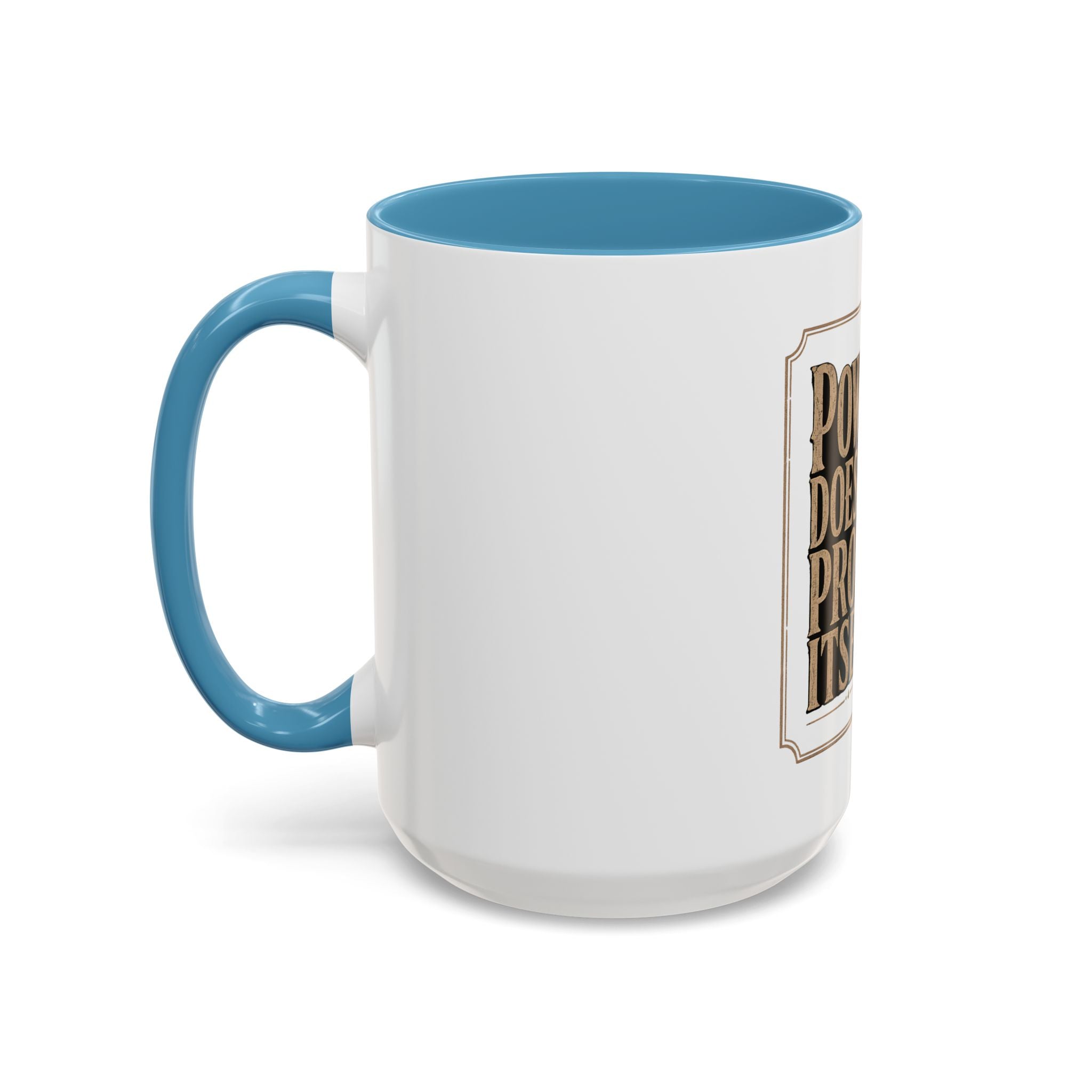Lion 'Power Doesn't Prove Itself' Accent Coffee Mug — Motivational Animal Quote