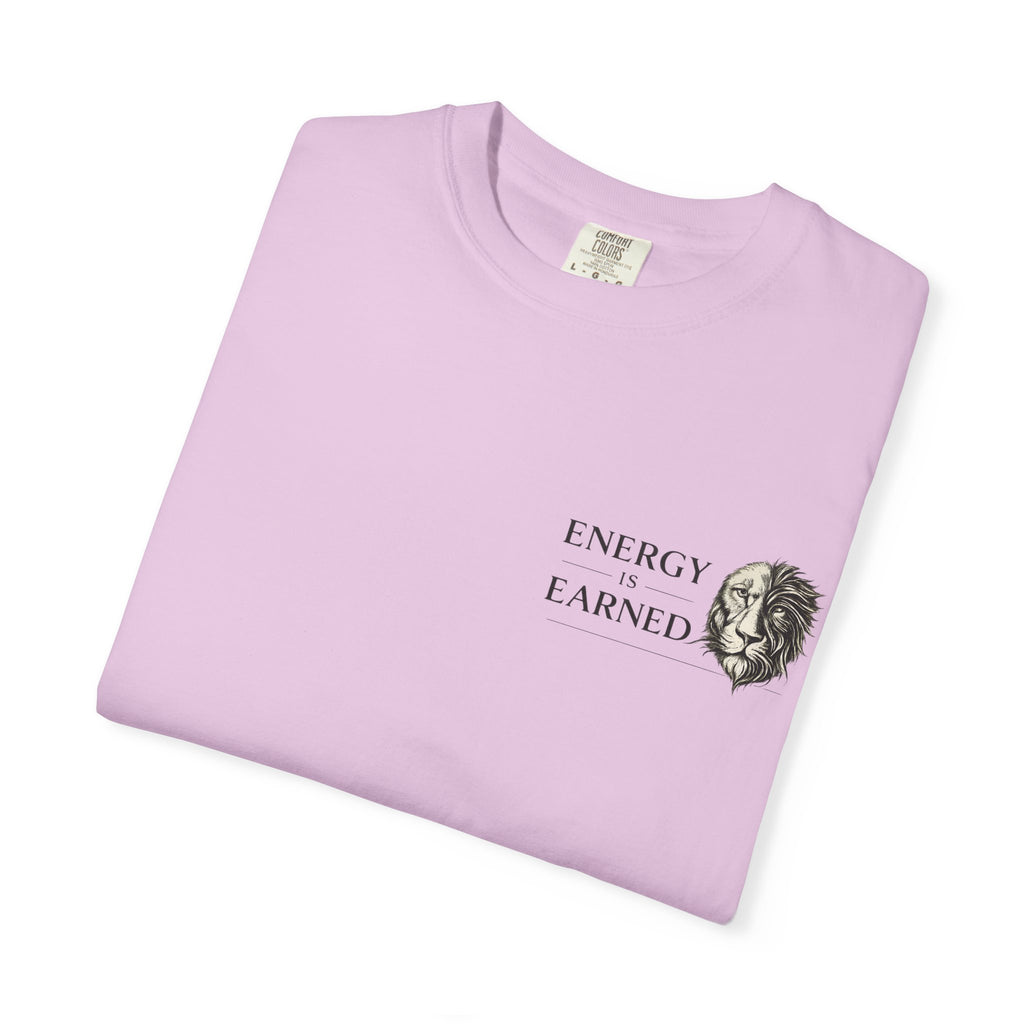 Energy Earned Lion Tee — Minimal Motivational Graphic T-Shirt