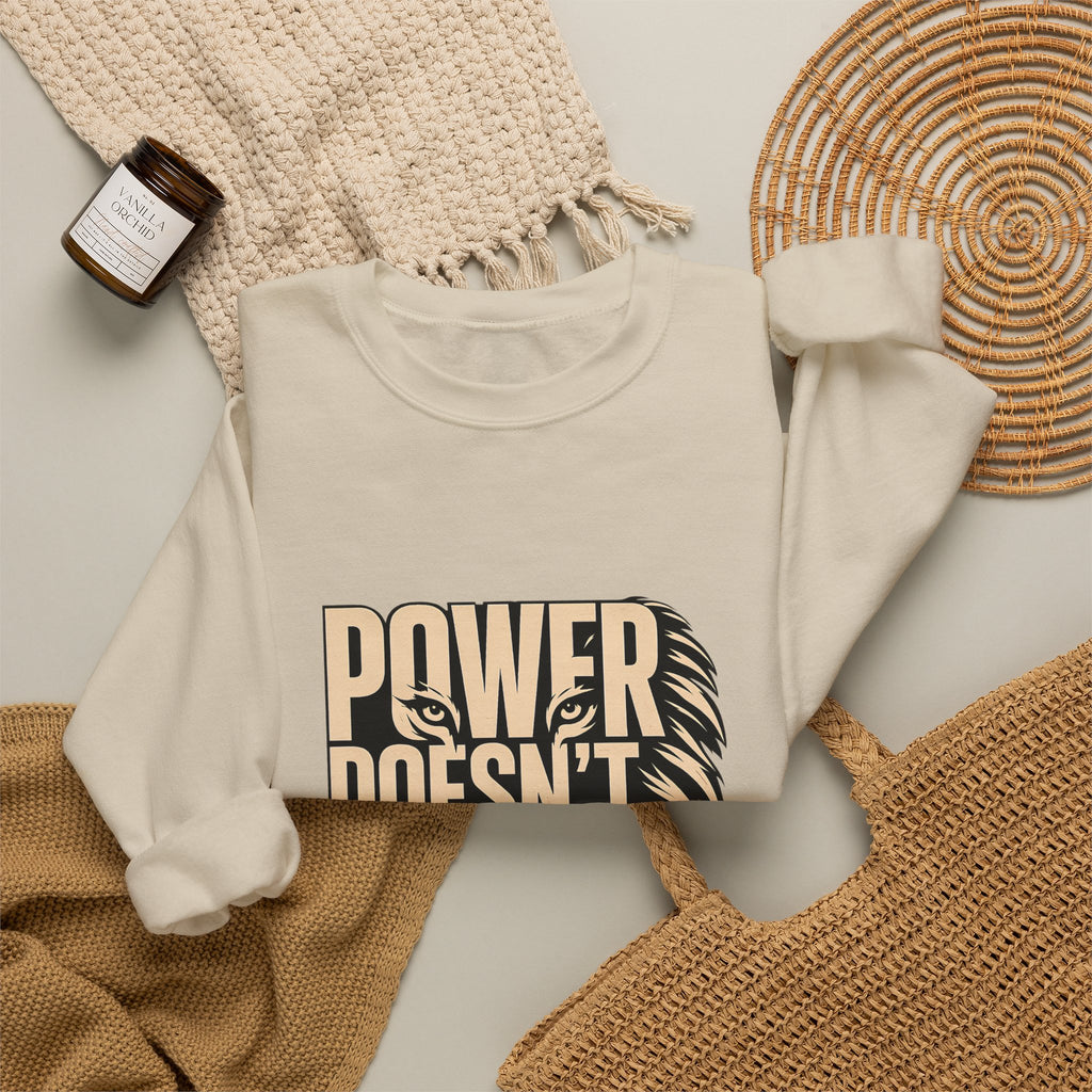 Crewneck Sweatshirt — "Power Doesn't Prove Itself" Lion Graphic