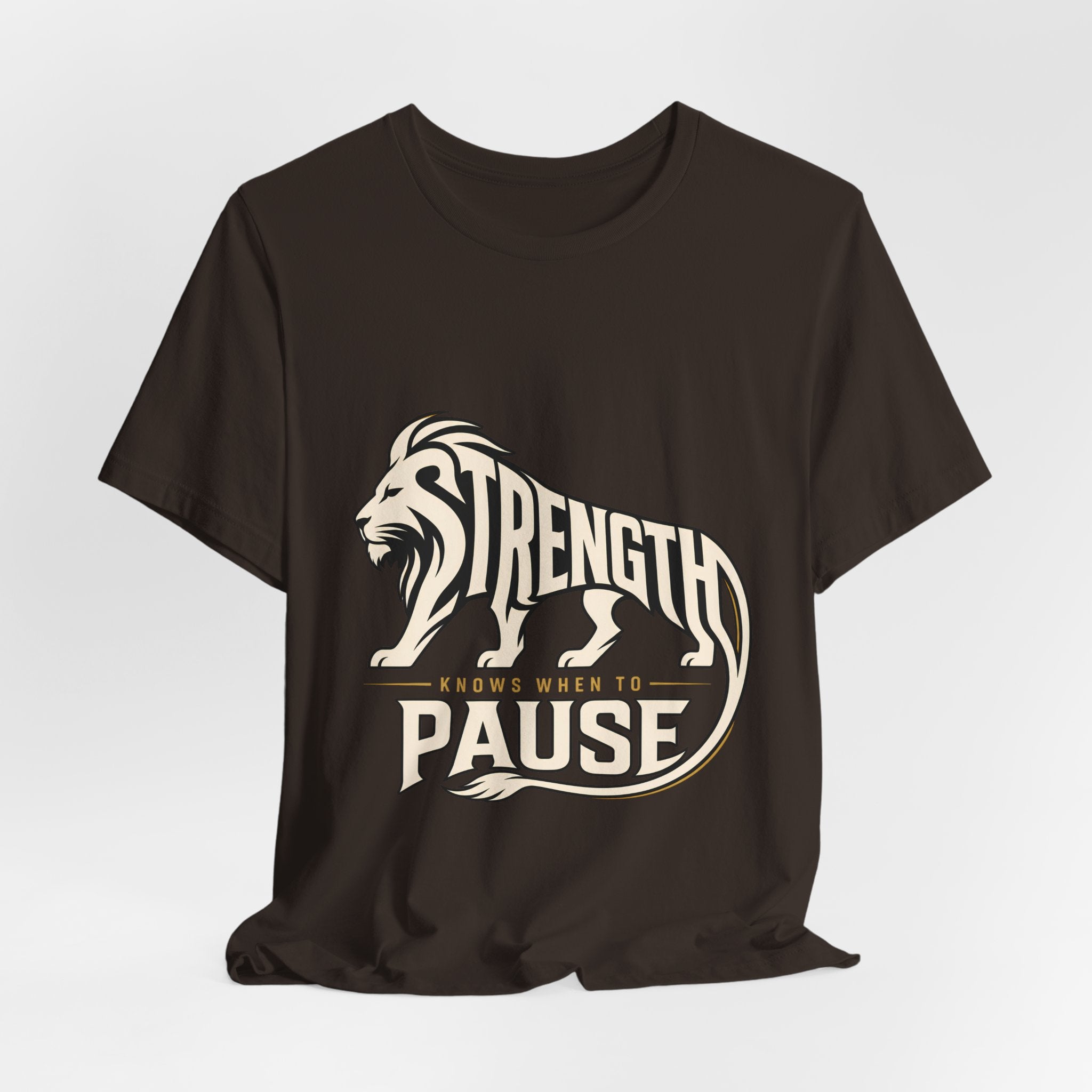Strength In Pause T-Shirt — Lion Graphic Motivational Tee