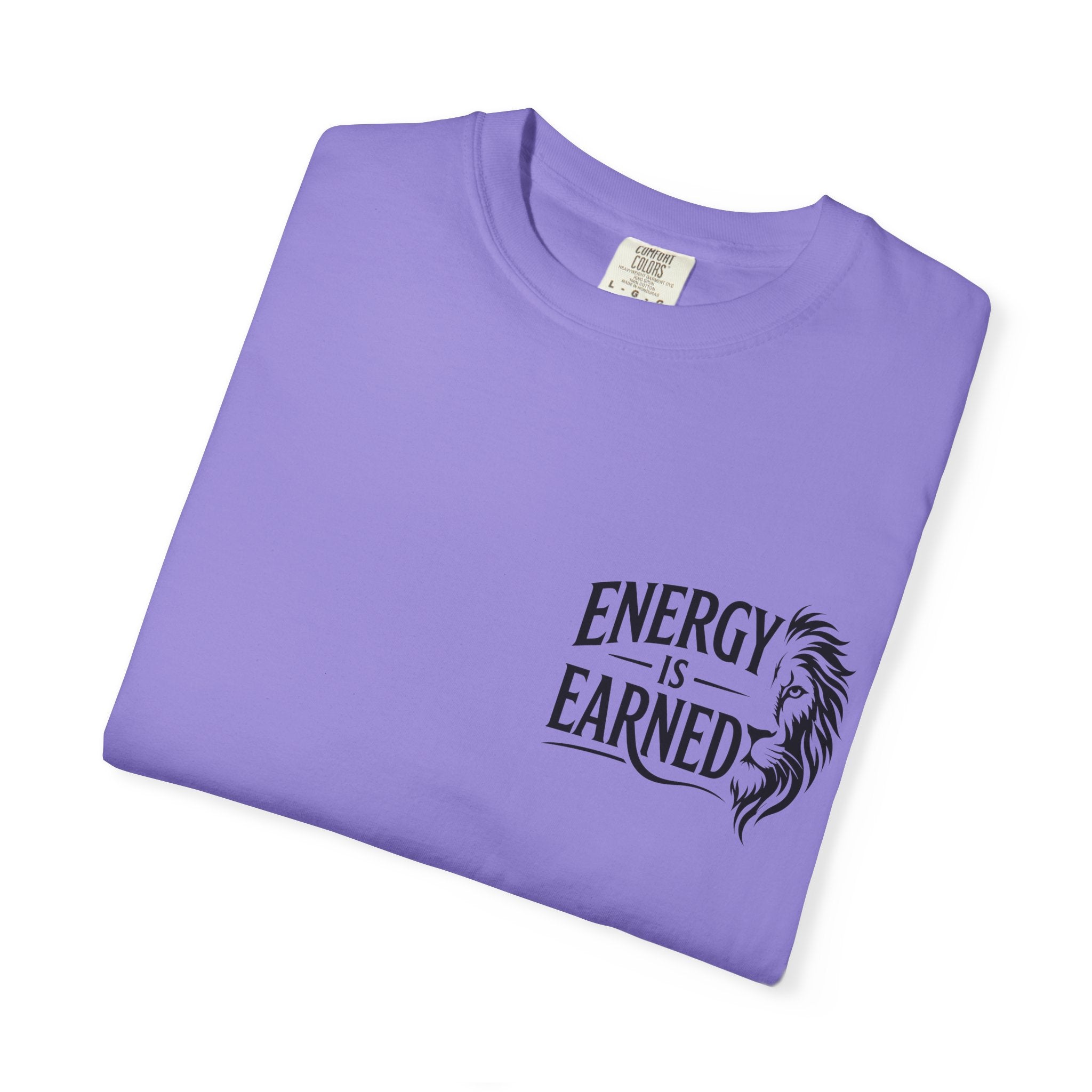 Energy Is Earned T-Shirt — Motivational Fitness Tee