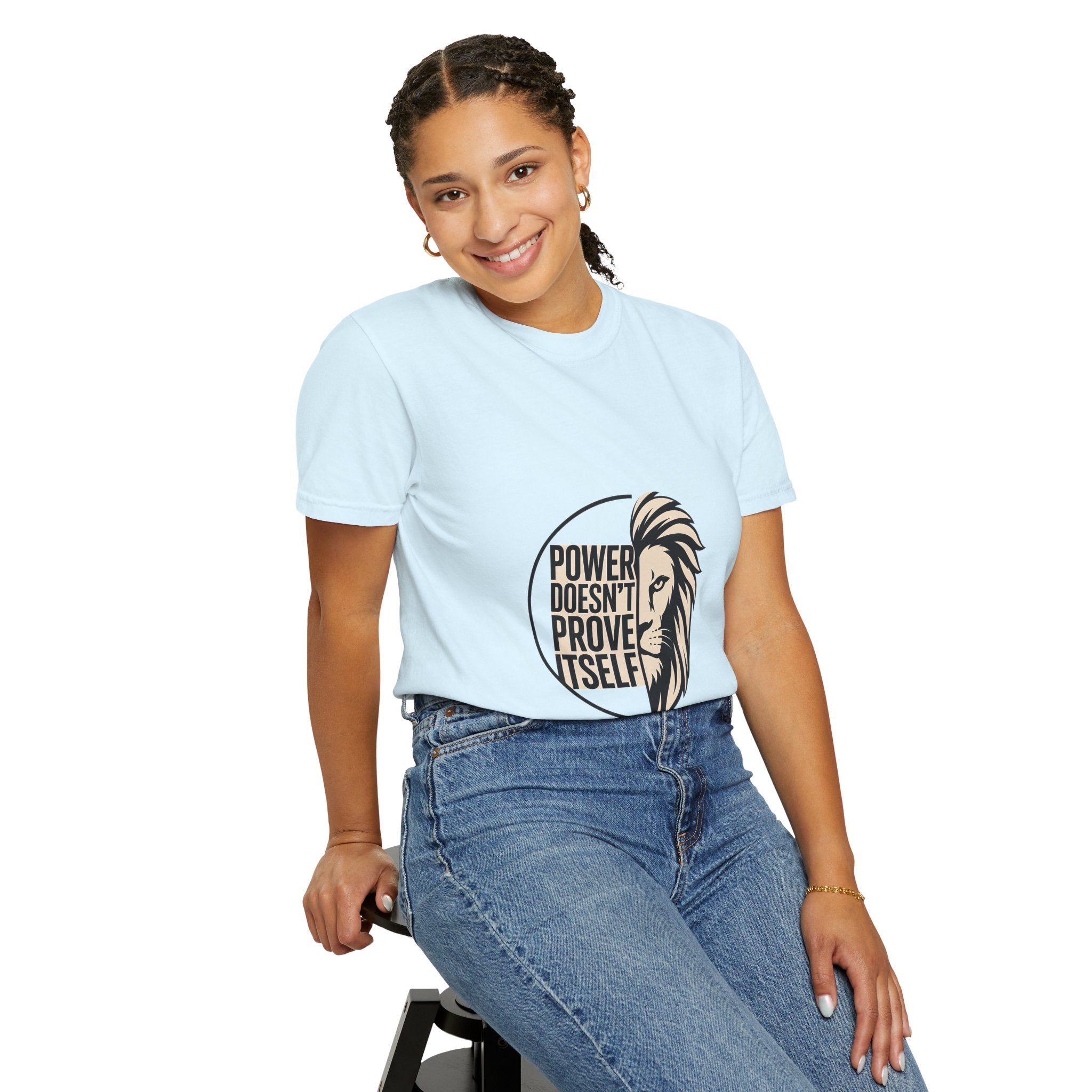 Power Doesn’t Prove Itself Lion T-Shirt