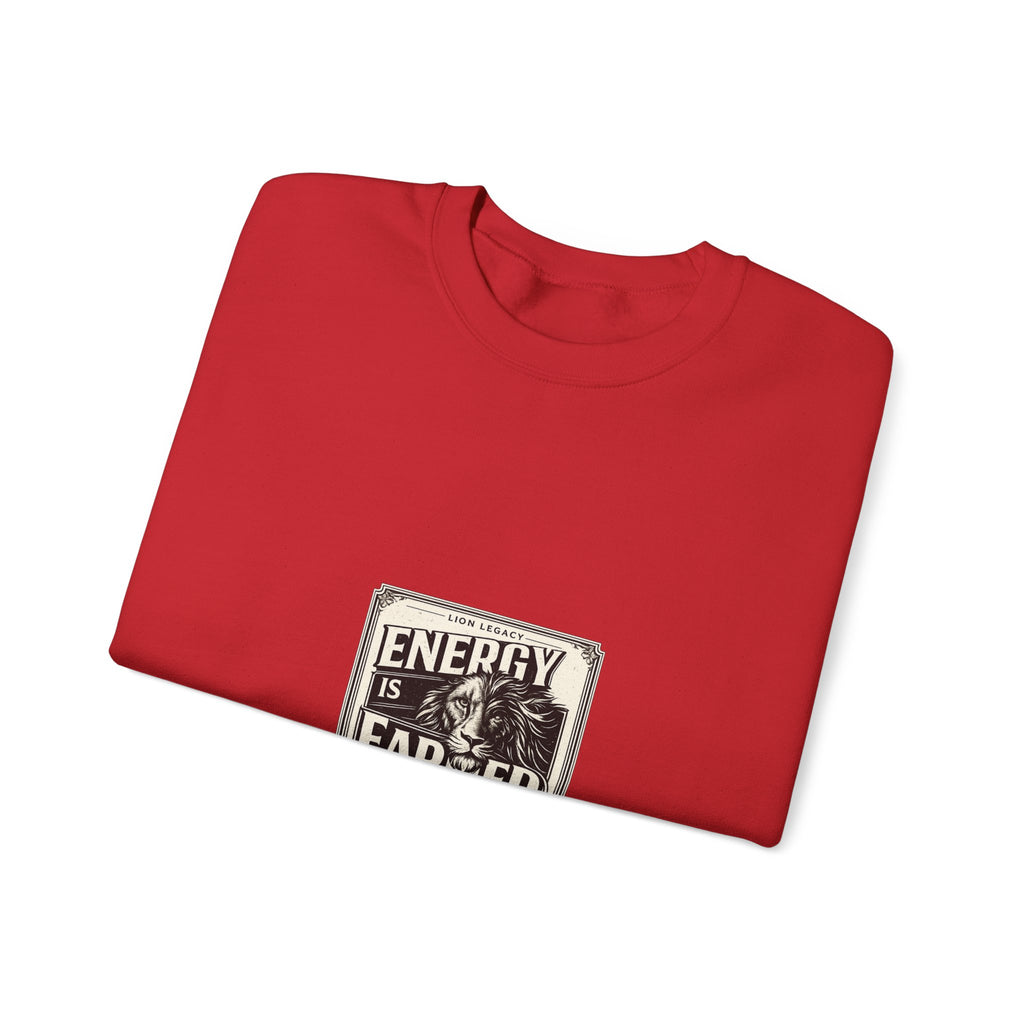 Crewneck Sweatshirt — "Energy Is Earned" Retro Motivational Design