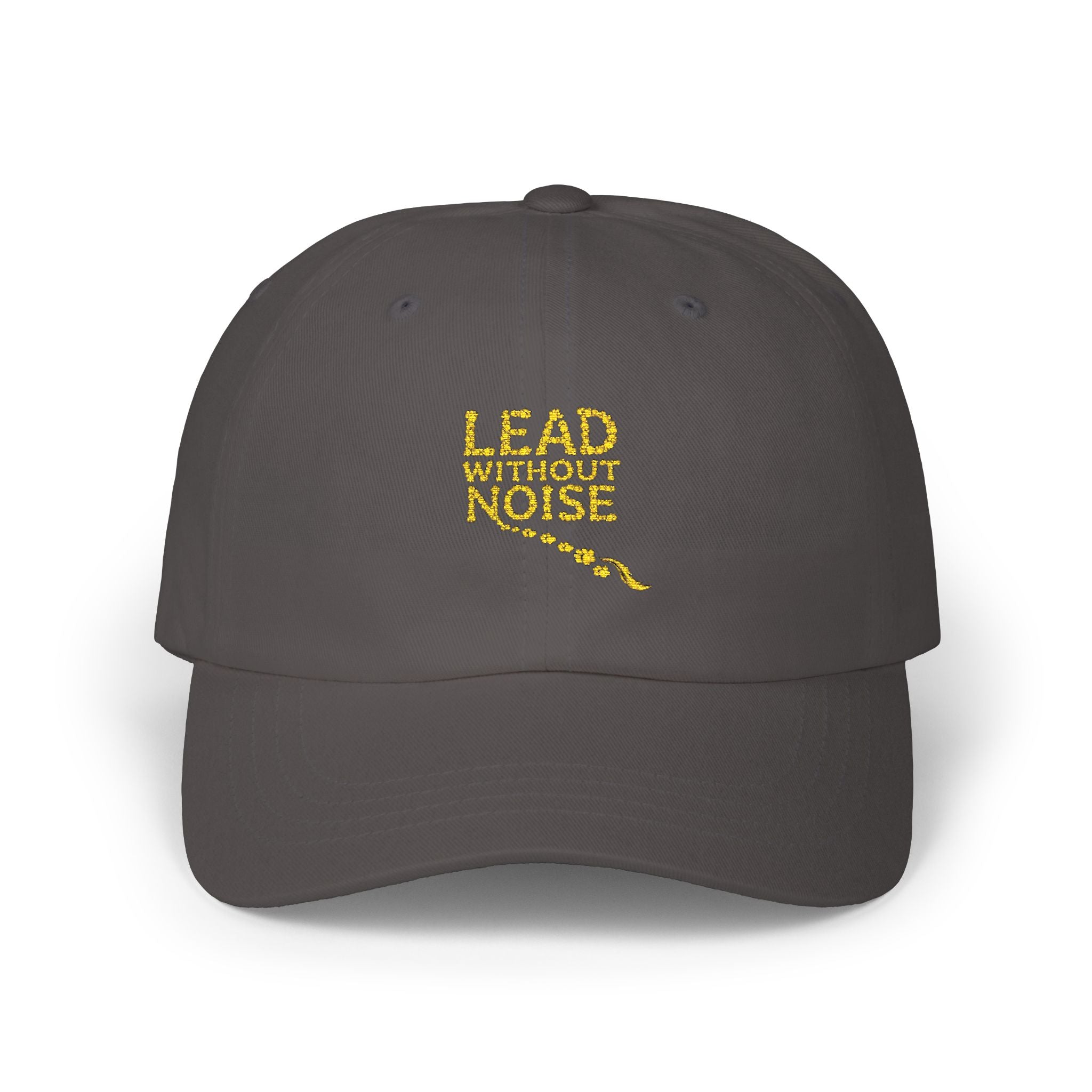 Dad Cap — "Lead Without Noise" Embroidered Casual Baseball Hat