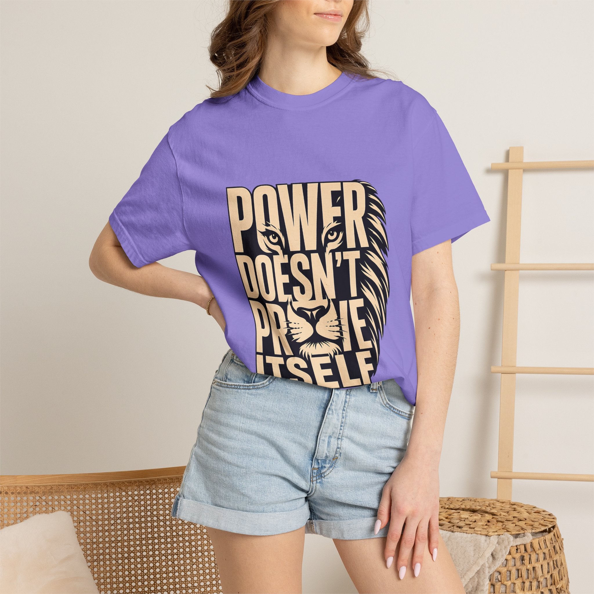 T-Shirt — "Power Doesn’t Prove Itself" Lion Graphic Motivational Tee