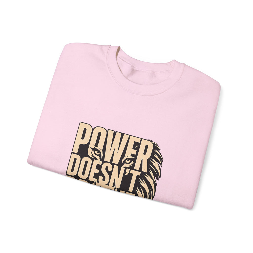 Crewneck Sweatshirt — "Power Doesn't Prove Itself" Lion Graphic
