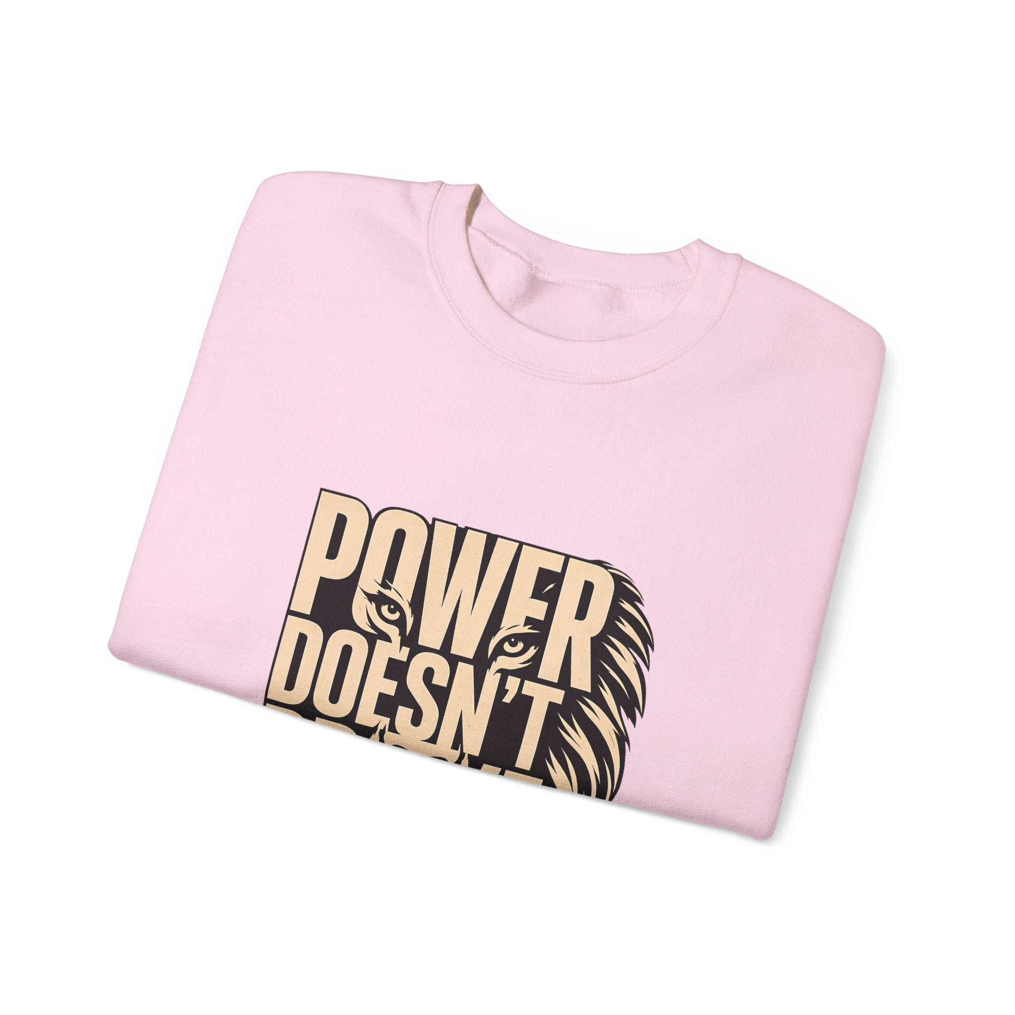 Crewneck Sweatshirt — "Power Doesn't Prove Itself" Lion Graphic