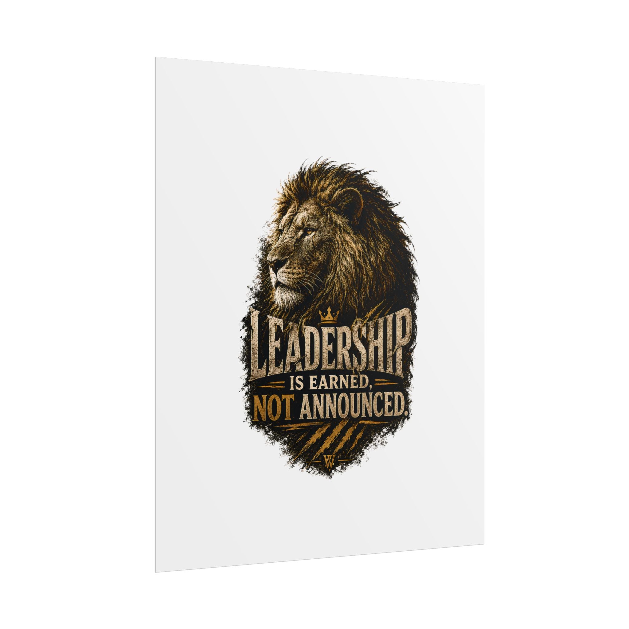 leadership-is-earned-not-announced-premium-lion-poster