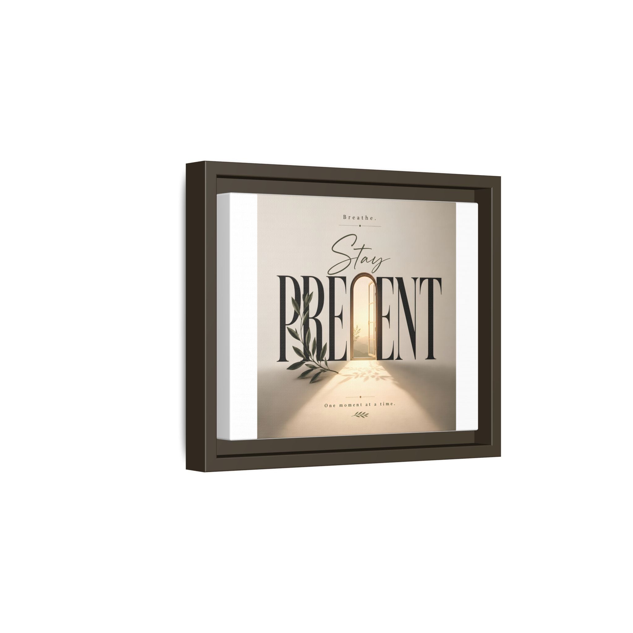 Stay Present Framed Canvas Wall Art — Inspirational Matte Print