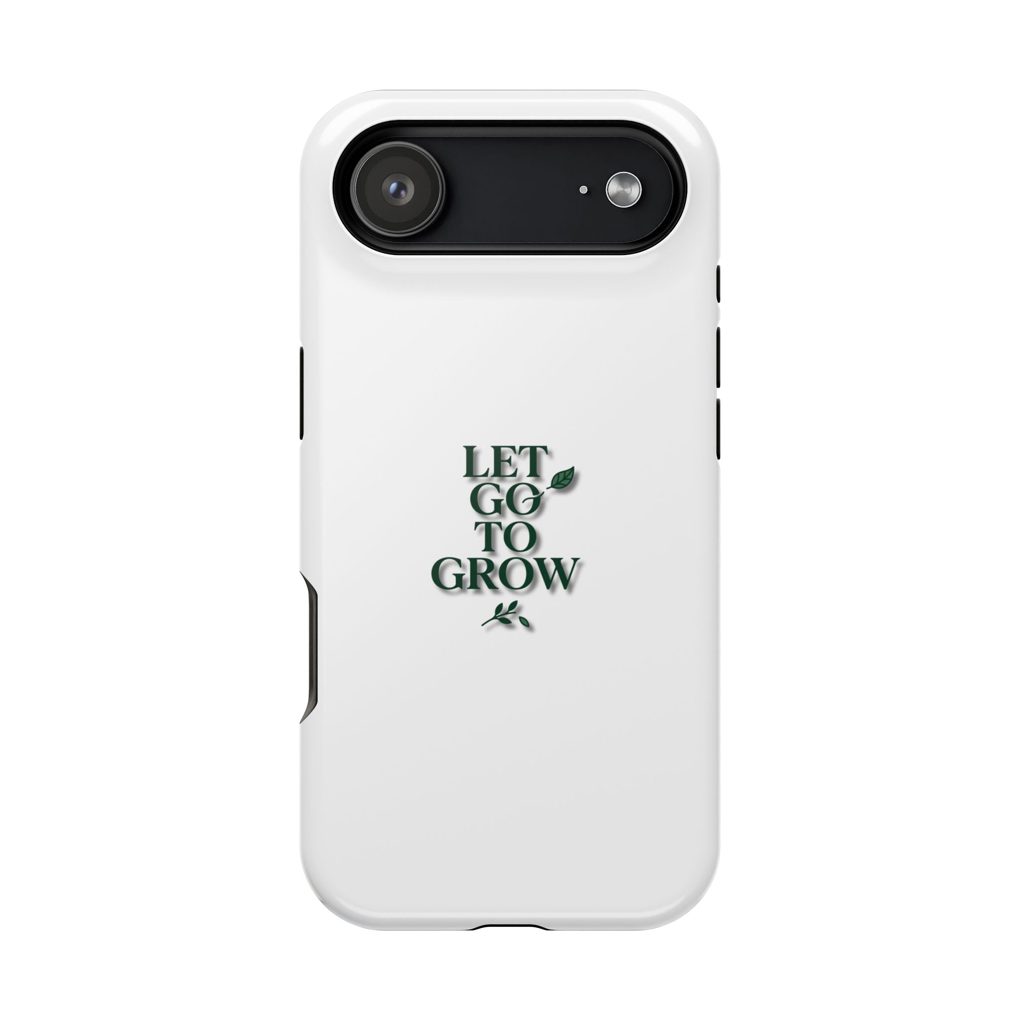 Phone Case — "Let Go to Grow" Minimalist Magnetic Impact-Resistant Case