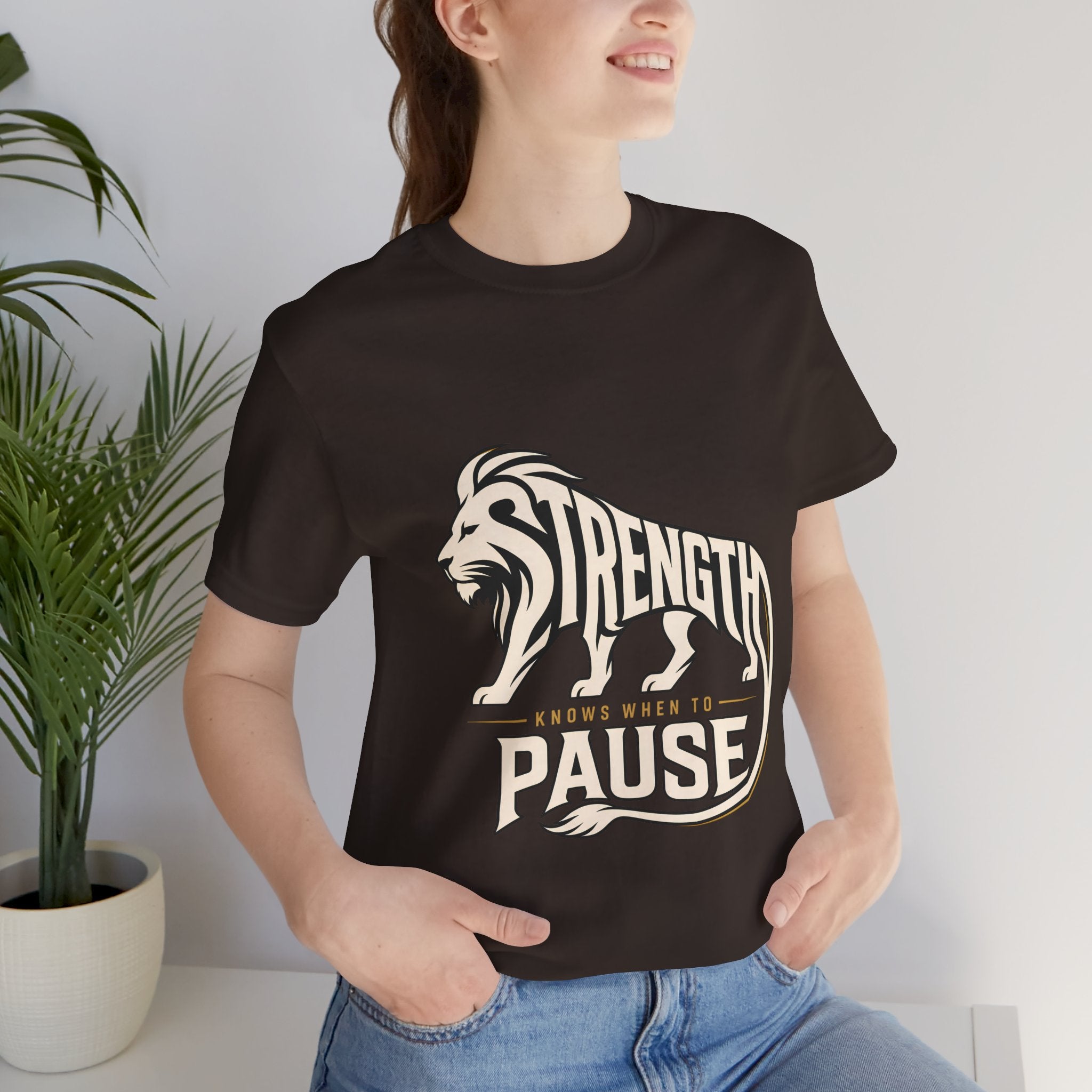 Strength In Pause T-Shirt — Lion Graphic Motivational Tee