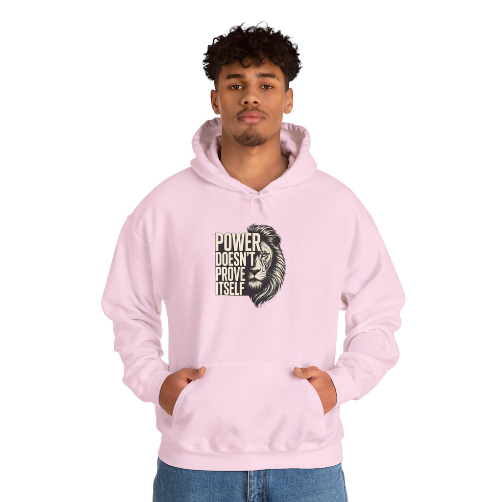 Lion 'Power Doesn't Prove Itself' Hoodie — Inspirational Graphic Sweatshirt