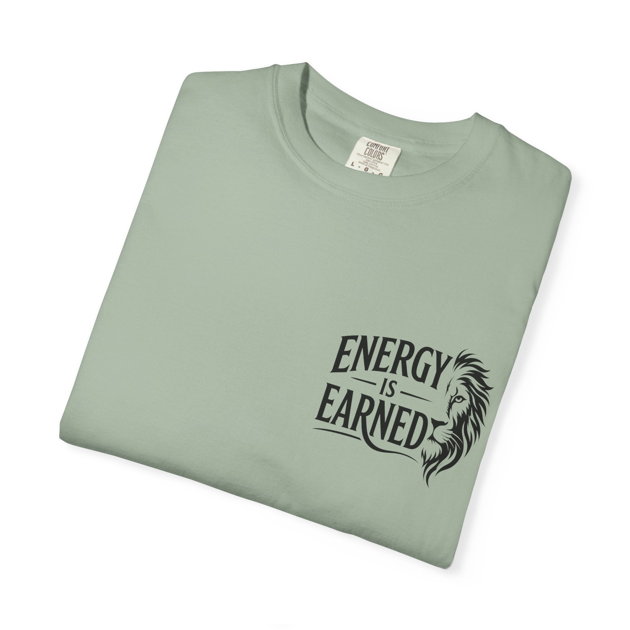 Energy Is Earned T-Shirt — Motivational Fitness Tee