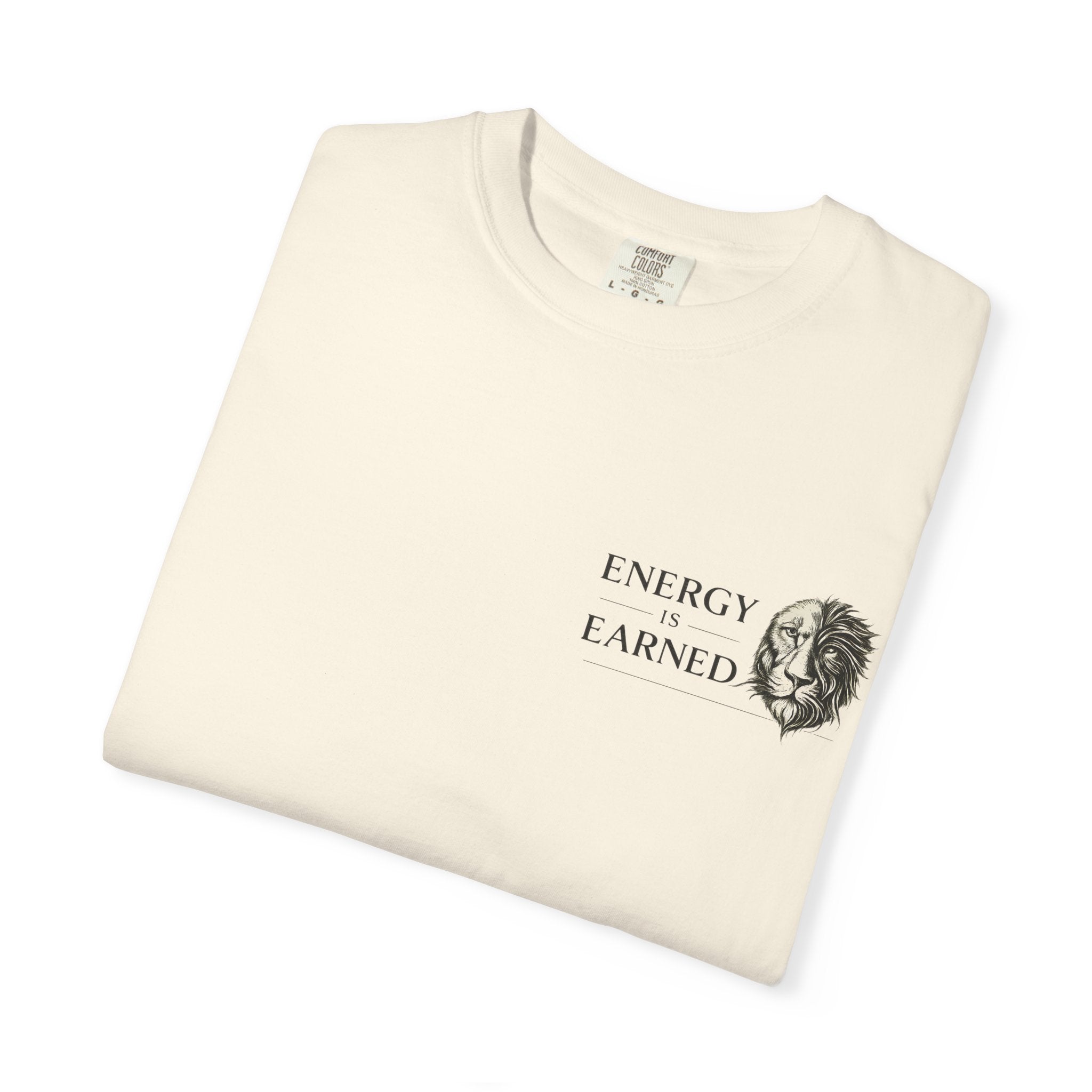 Energy Earned Lion Tee — Minimal Motivational Graphic T-Shirt