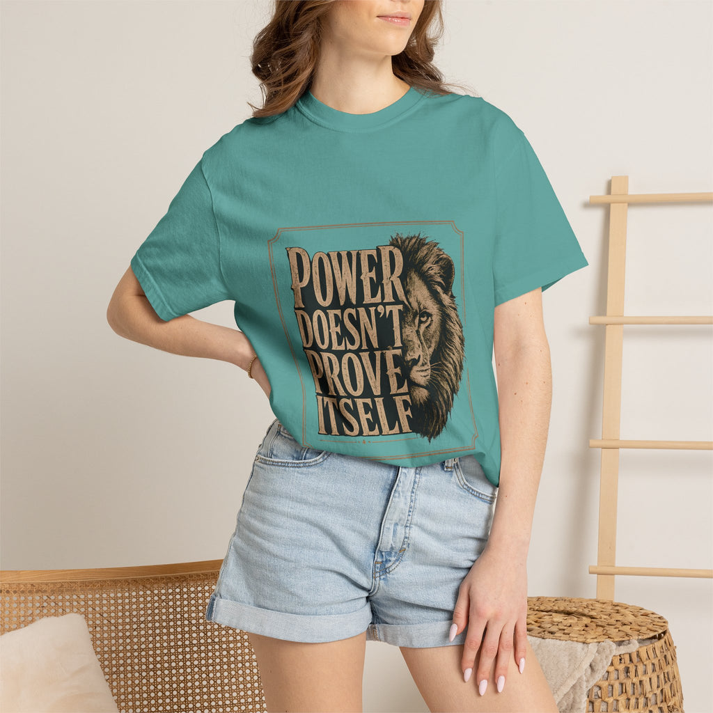 Power Doesn't Prove Itself Lion T-Shirt — Motivational Graphic Tee