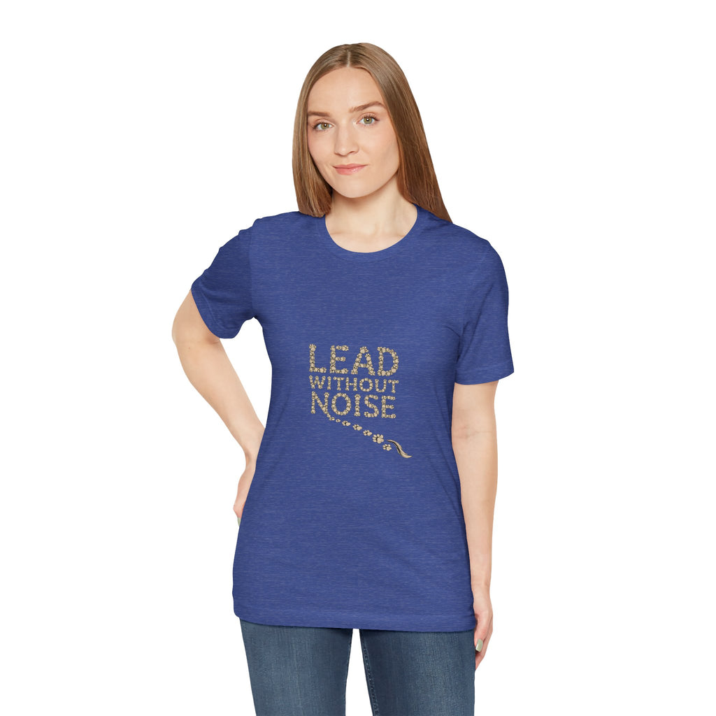 Lead Without Noise T‑Shirt — Inspirational Leadership Tee