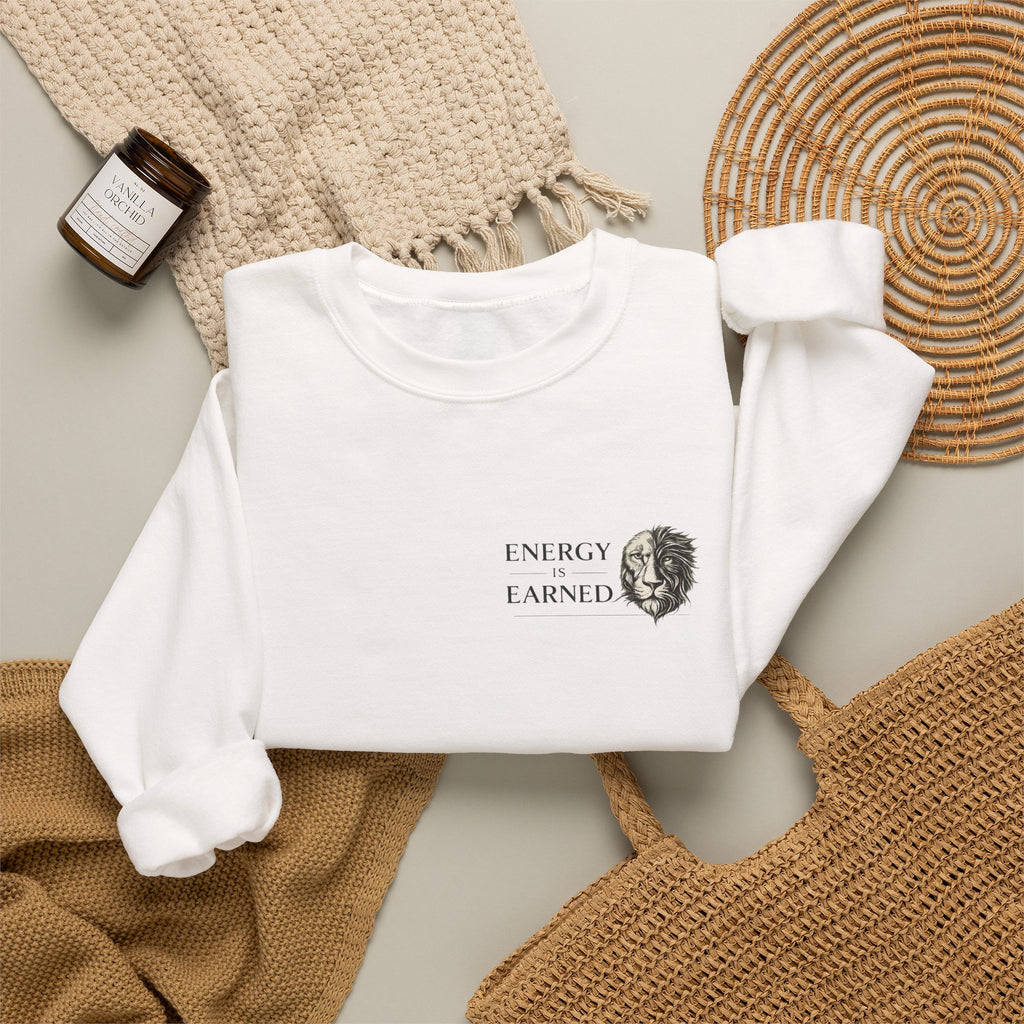 Energy Earned Crewneck Sweatshirt — Minimalist Motivational Graphic