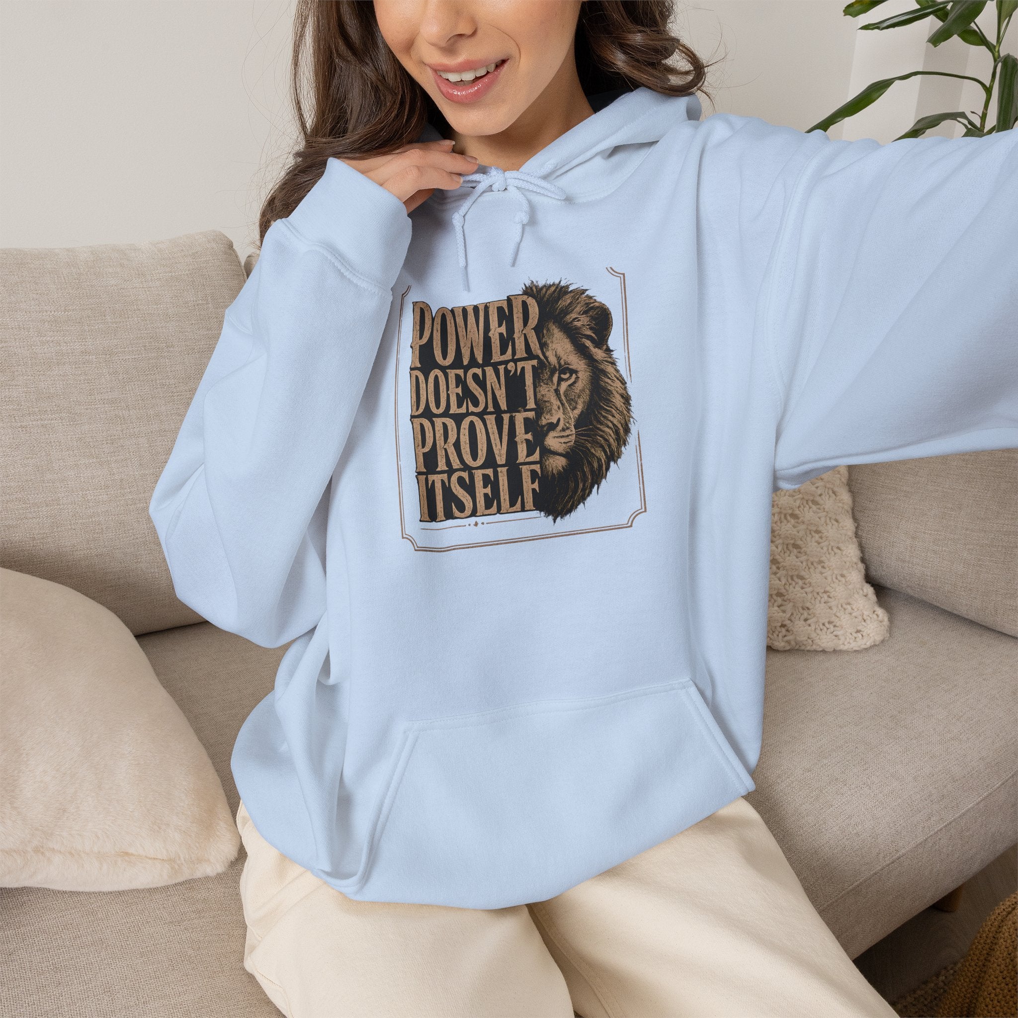 Power Doesn't Prove Itself Hoodie — Bold Vintage Lion Graphic