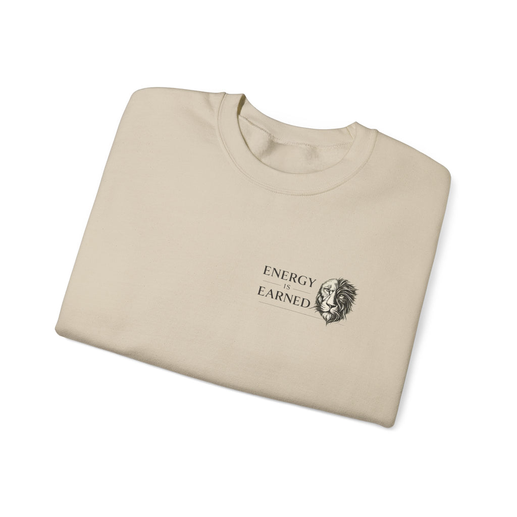 Energy Earned Crewneck Sweatshirt — Minimalist Motivational Graphic