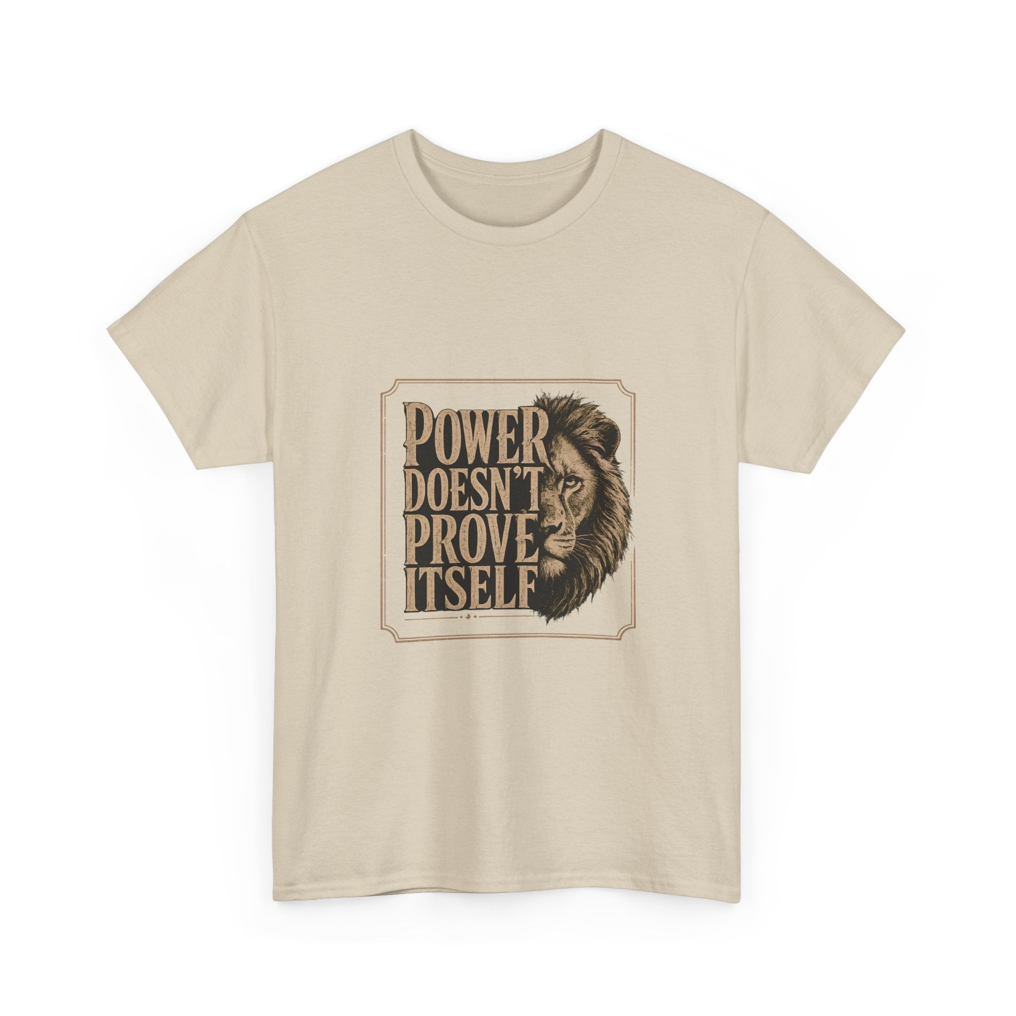 Power Doesn't Prove Itself Lion Graphic Tee — Motivational Men's White T-Shirt