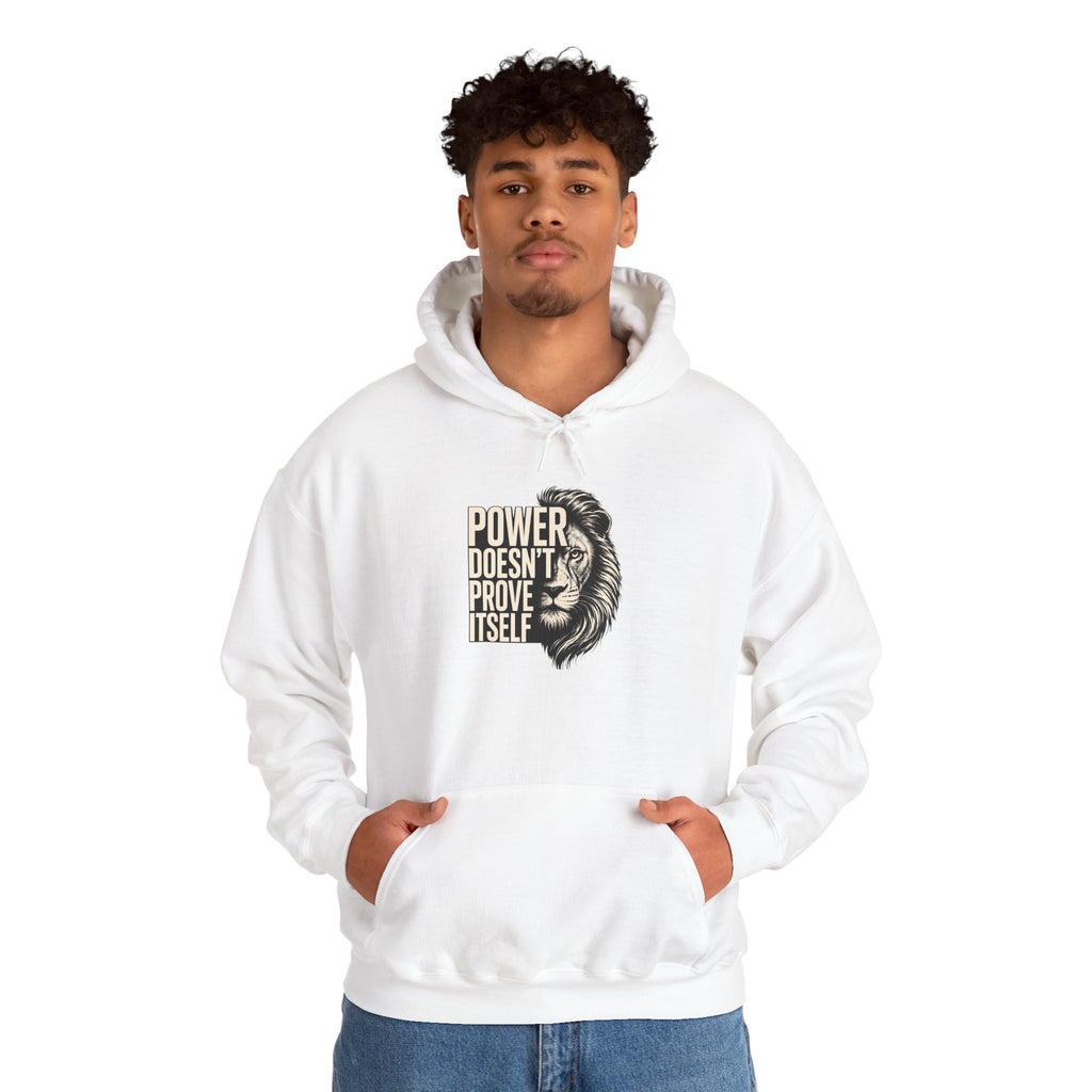 Lion 'Power Doesn't Prove Itself' Hoodie — Inspirational Graphic Sweatshirt