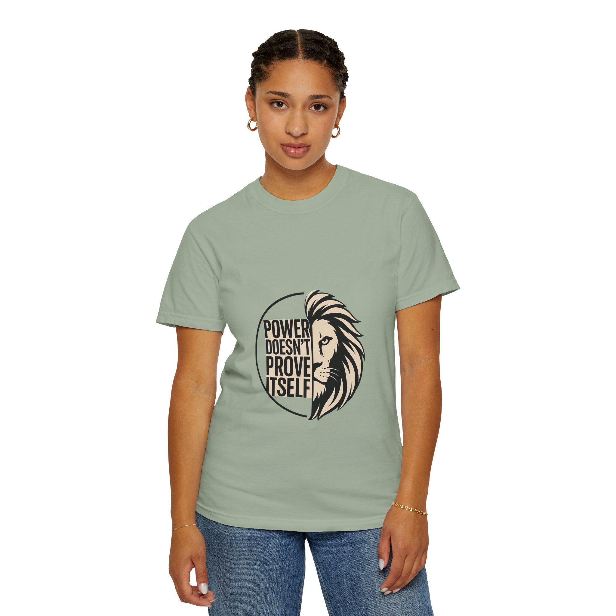 Power Doesn’t Prove Itself Lion T-Shirt