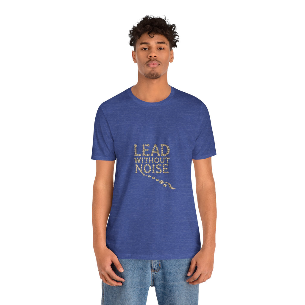 Lead Without Noise T‑Shirt — Inspirational Leadership Tee