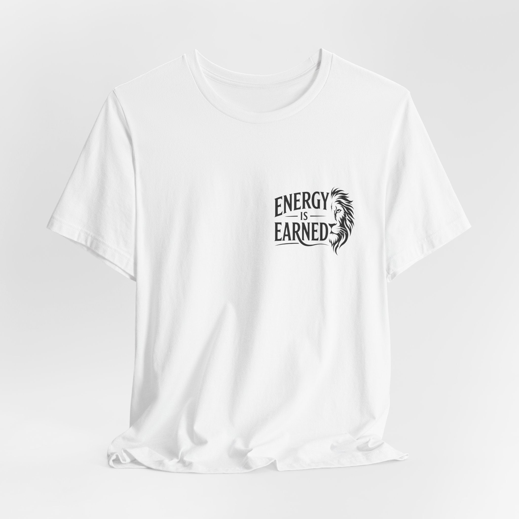 T-Shirt — "Energy Is Earned" Motivational Tee with Feather Graphic