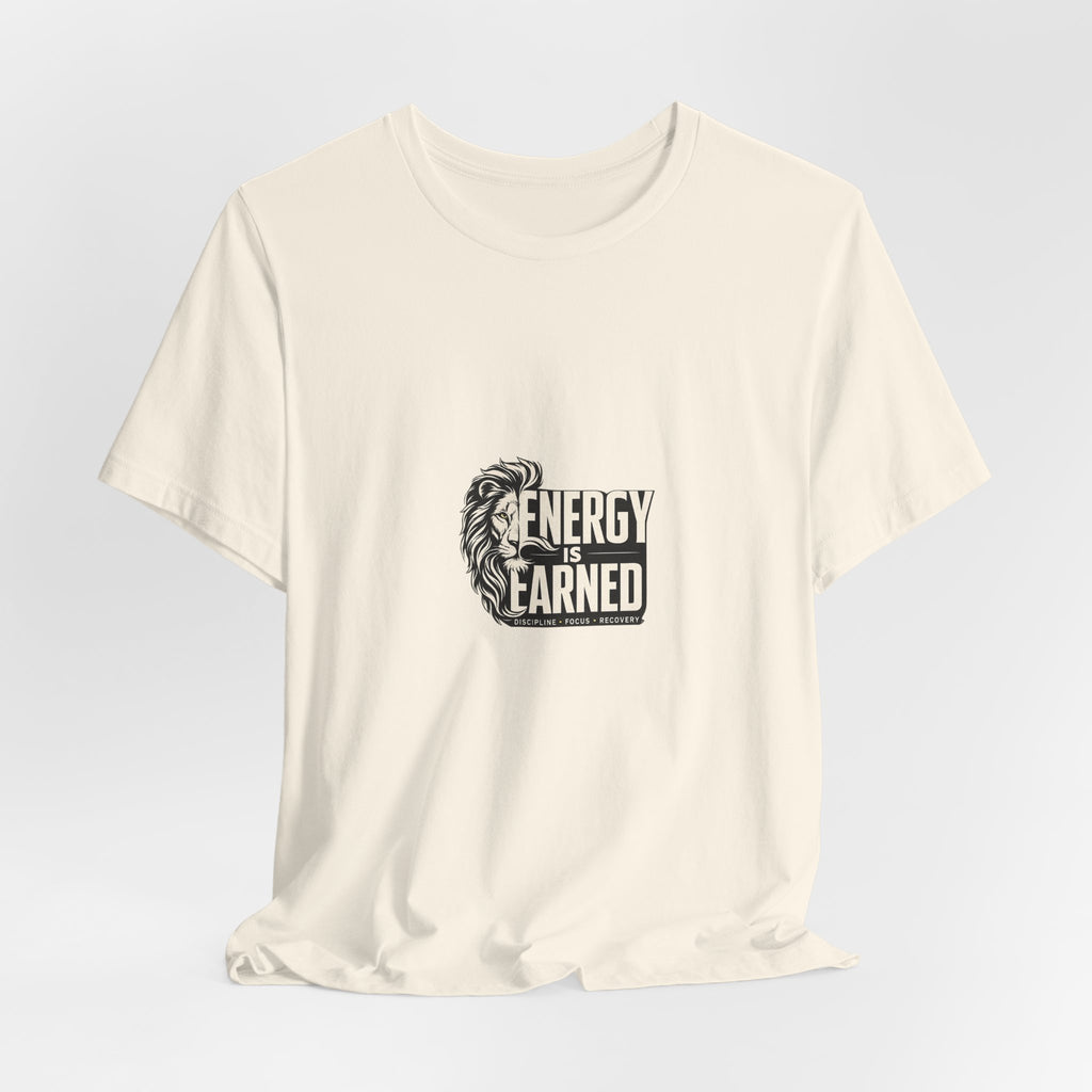 Energy Is Earned Lion Graphic Tee - Motivational Fitness Shirt
