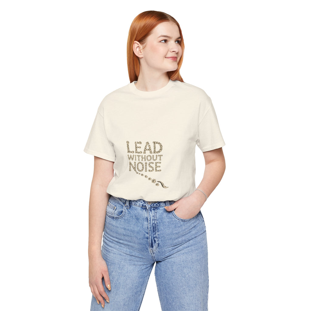 Lead Without Noise T‑Shirt — Inspirational Leadership Tee