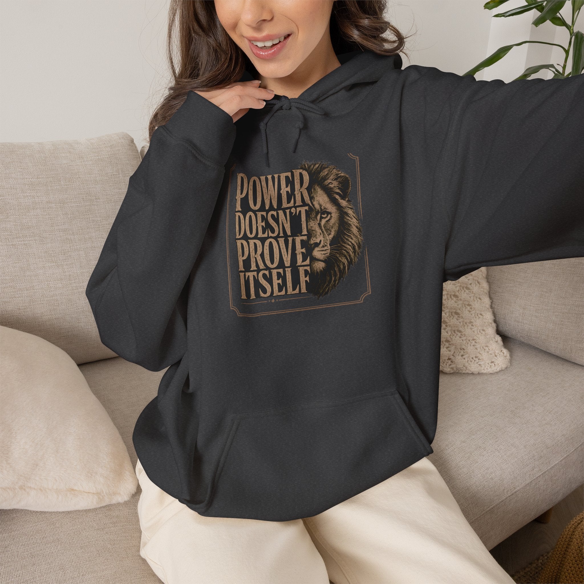 Power Doesn't Prove Itself Hoodie — Bold Vintage Lion Graphic