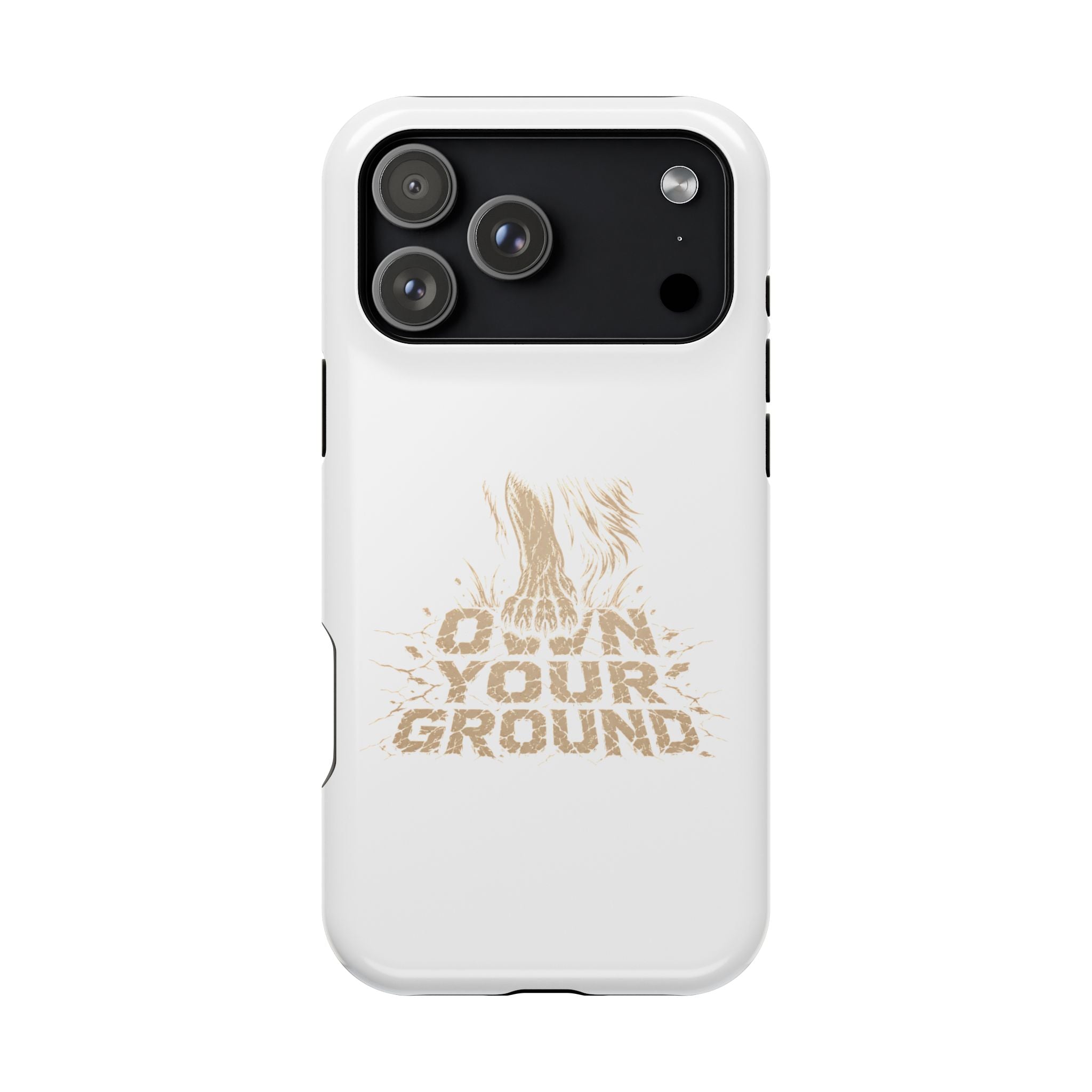 Phone Case — "Own Your Ground" Magnetic Impact-Resistant Protective Case
