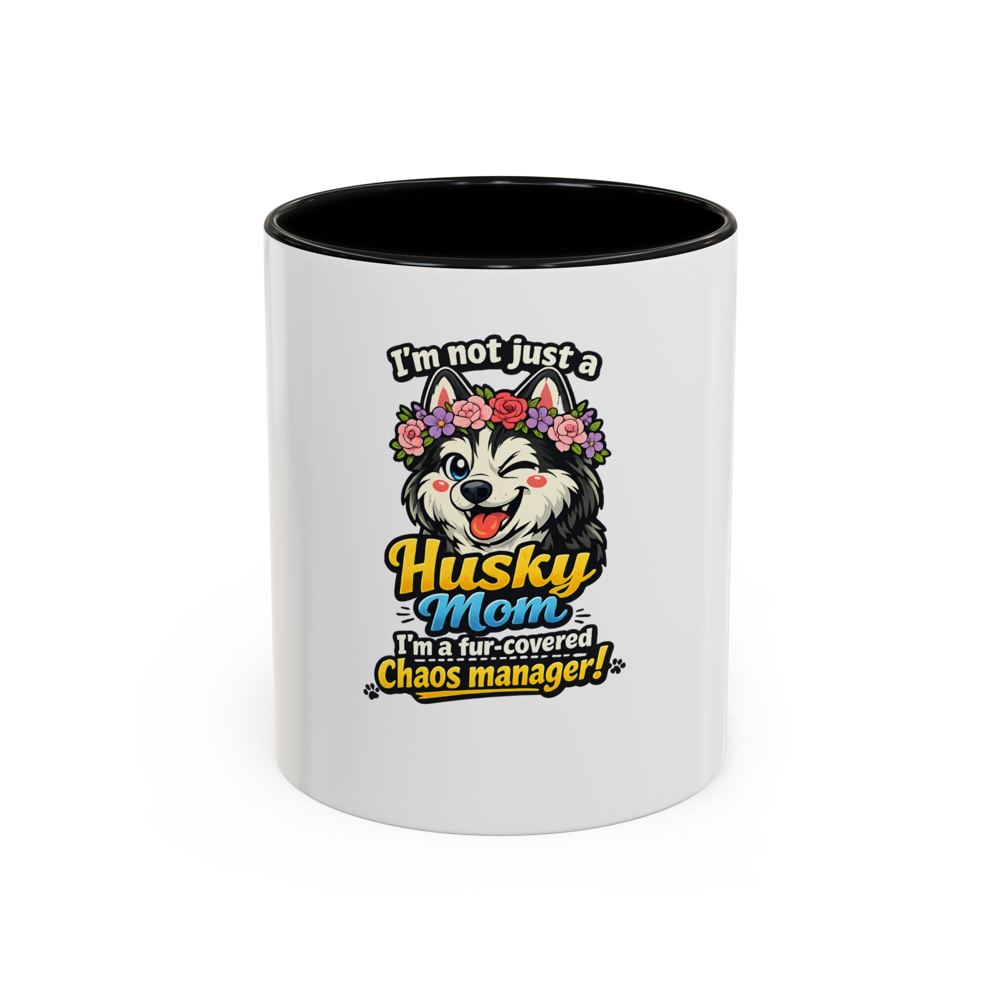 Husky Mom Coffee Mug — “I’m Not Just a Husky Mom, I’m a Fur-Covered Chaos Manager” (11/15oz)