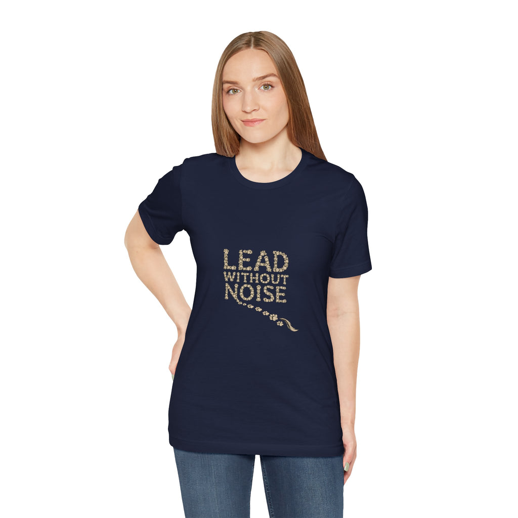 Lead Without Noise T‑Shirt — Inspirational Leadership Tee