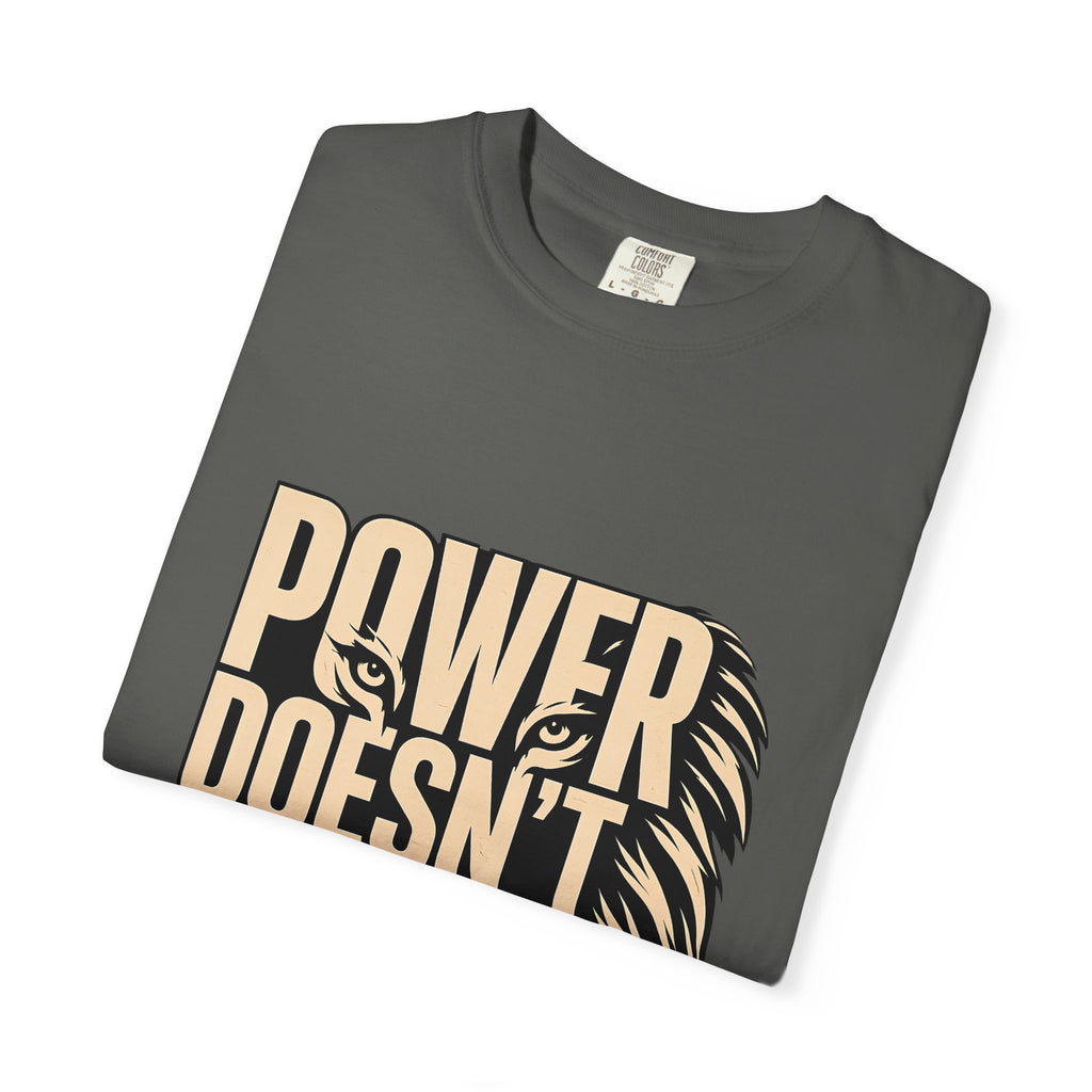 T-Shirt — "Power Doesn’t Prove Itself" Lion Graphic Motivational Tee