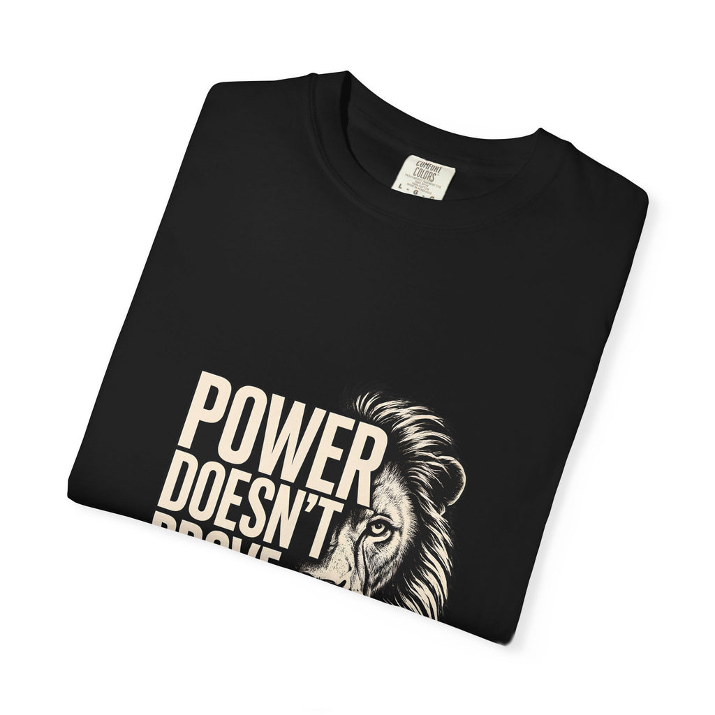 Lion 'Power Doesn't Prove Itself' Graphic T-Shirt