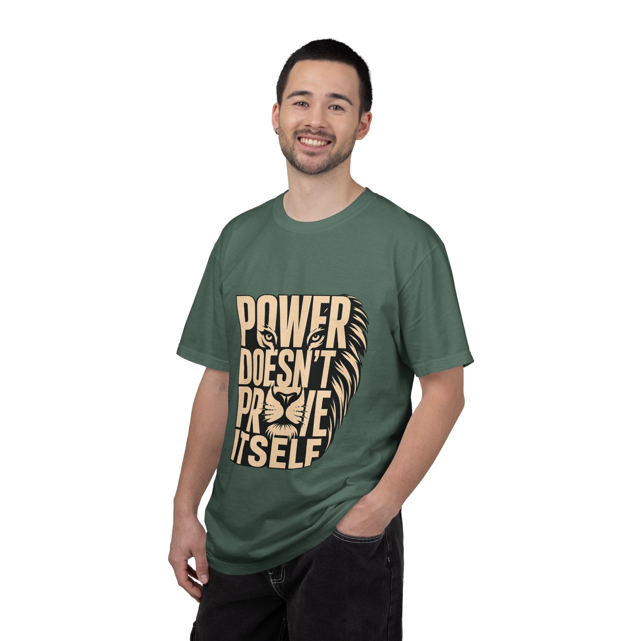 T-Shirt — "Power Doesn’t Prove Itself" Lion Graphic Motivational Tee