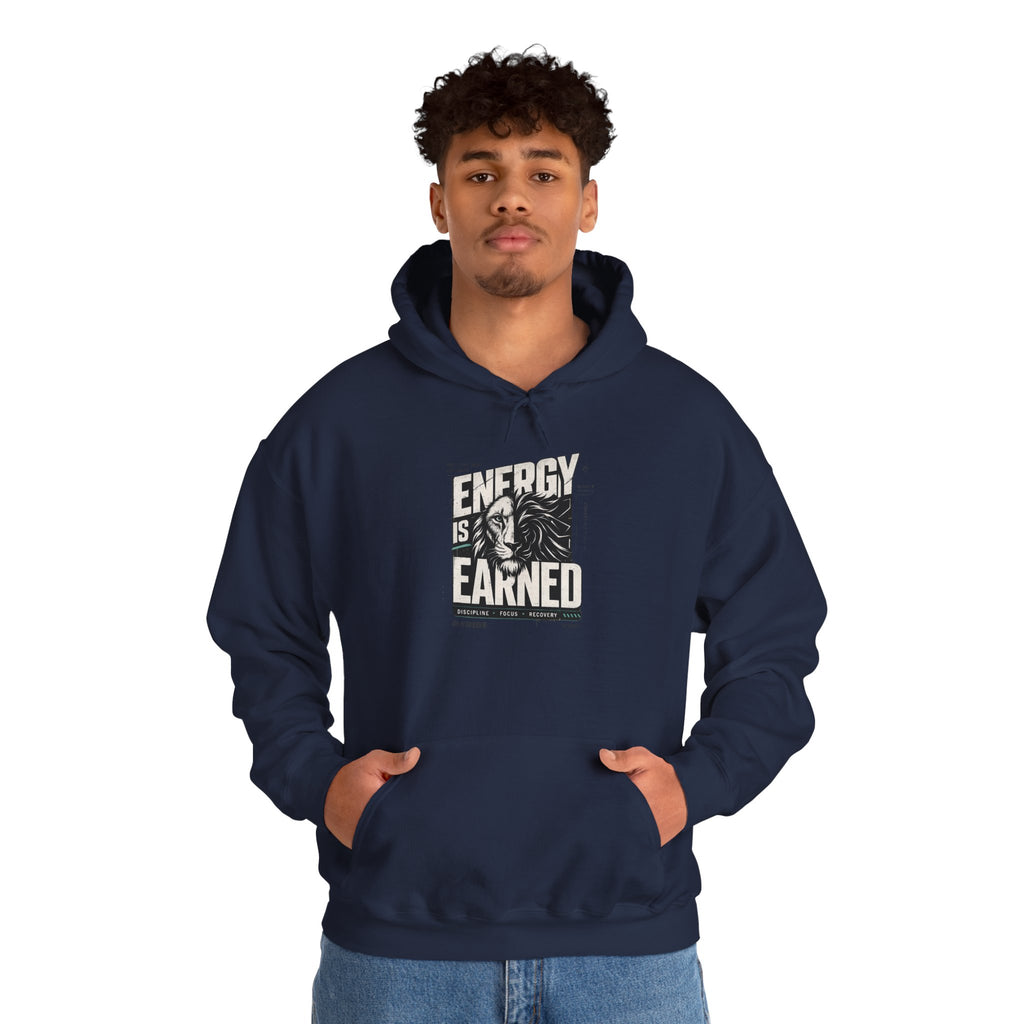 Energy Is Earned Hoodie — Motivational Graphic Sweatshirt