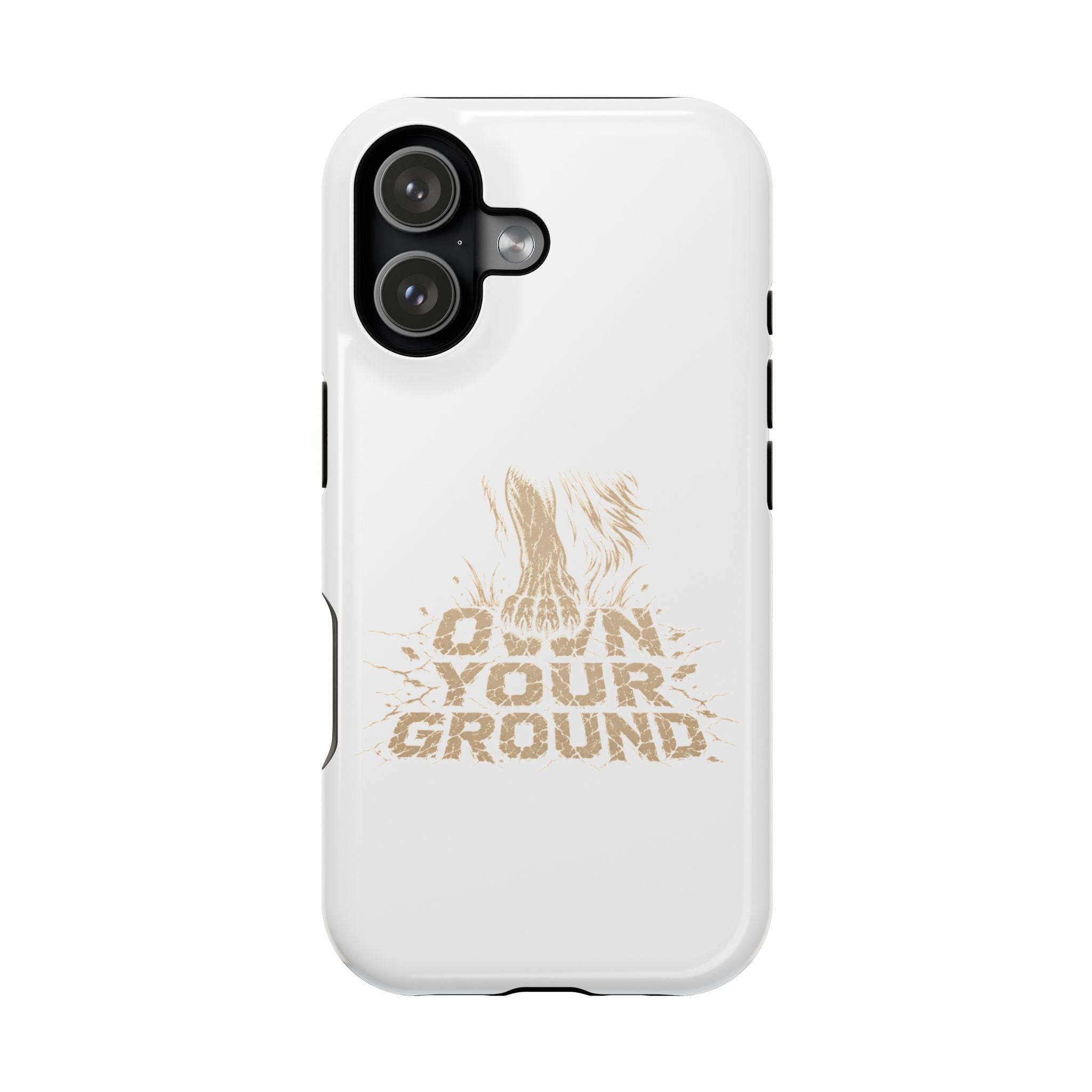 Phone Case — "Own Your Ground" Magnetic Impact-Resistant Protective Case