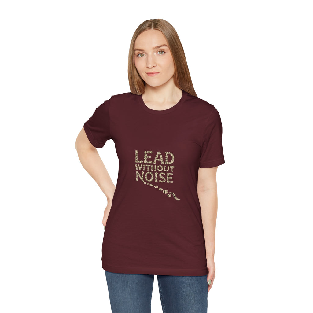 Lead Without Noise T‑Shirt — Inspirational Leadership Tee