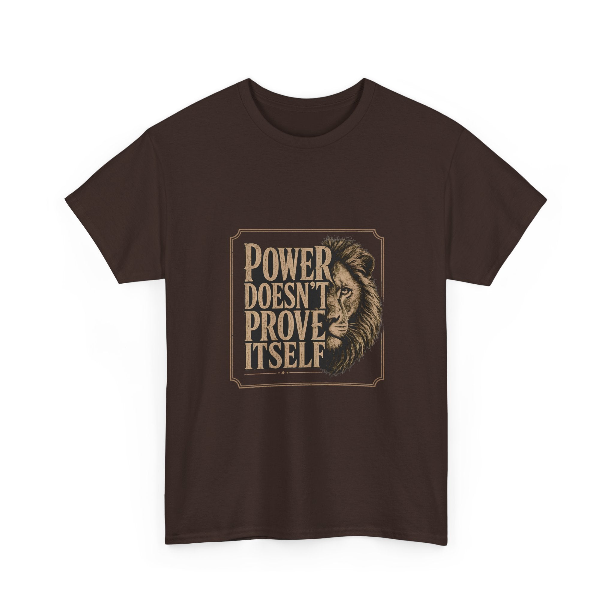 Power Doesn't Prove Itself Lion Graphic Tee — Motivational Men's White T-Shirt