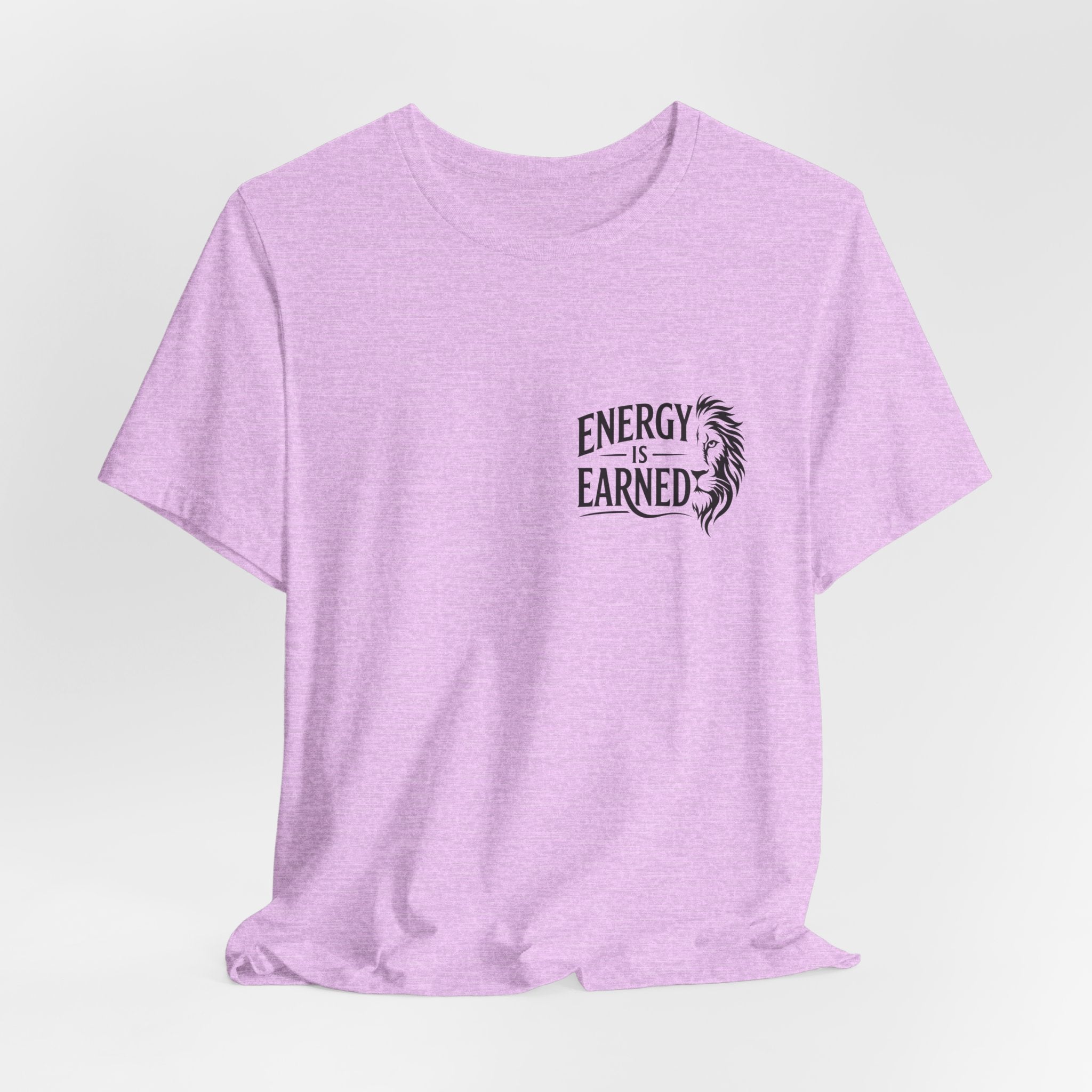 T-Shirt — "Energy Is Earned" Motivational Tee with Feather Graphic